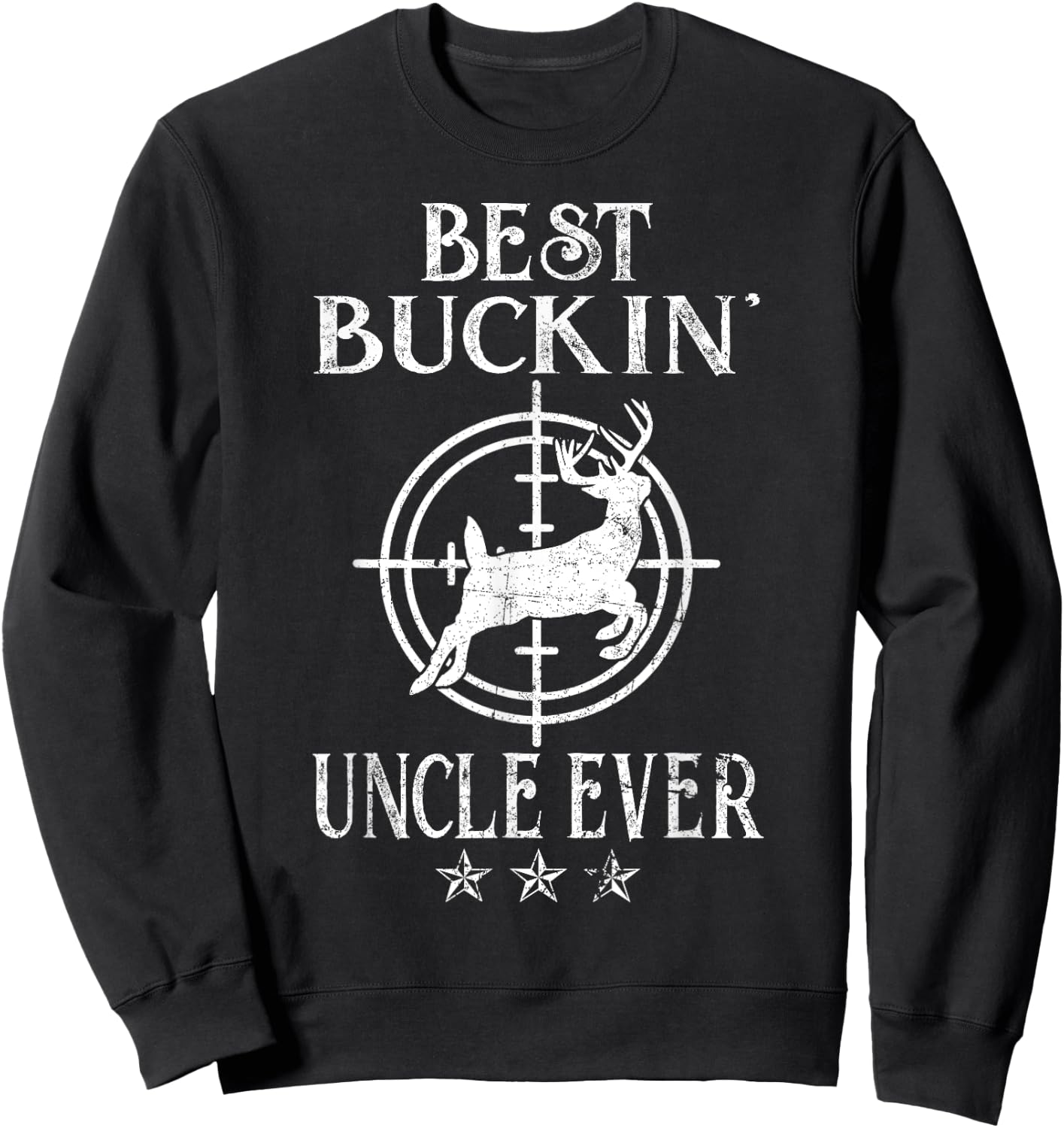 Best Buckin Uncle Ever Deer Hunters Sweatshirt - Sweatshirt | Black