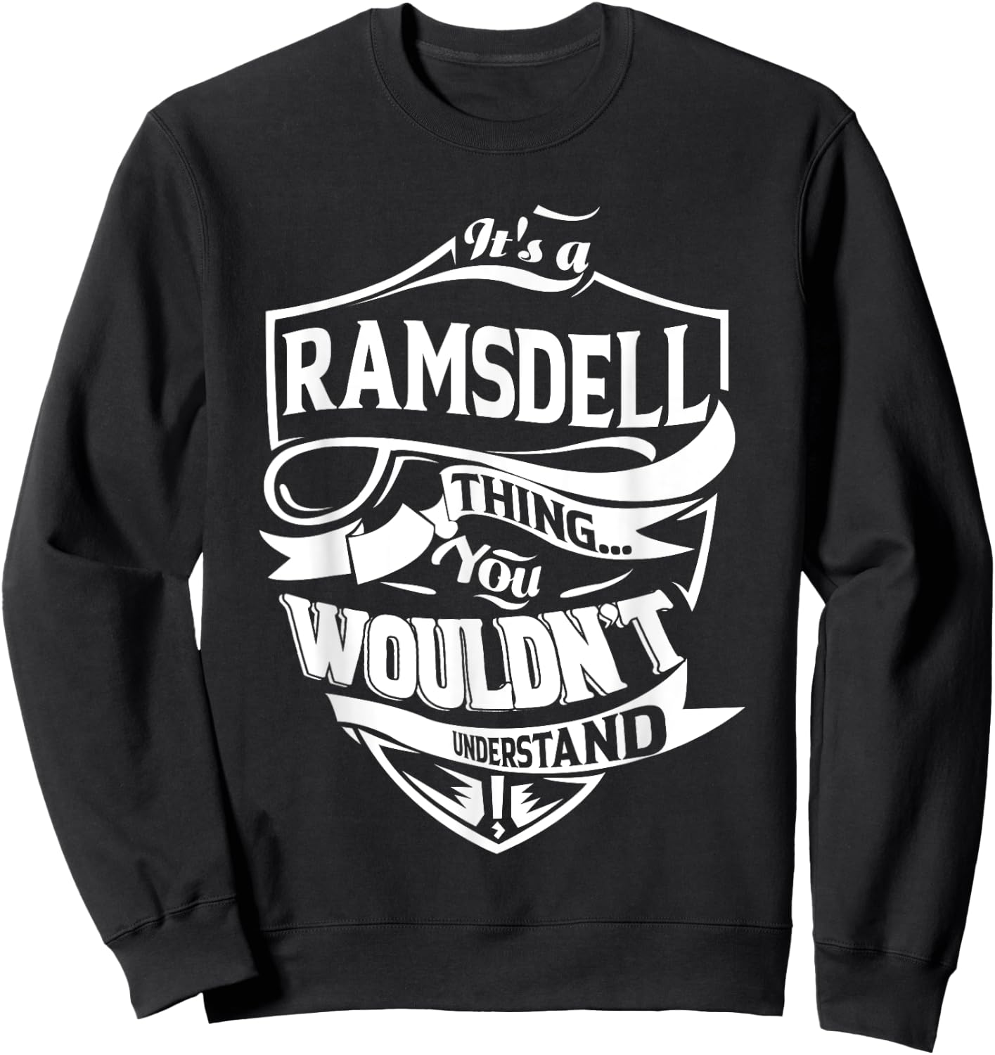 It is a RAMSDELL Thing Gifts Sweatshirt - Sweatshirt | Black