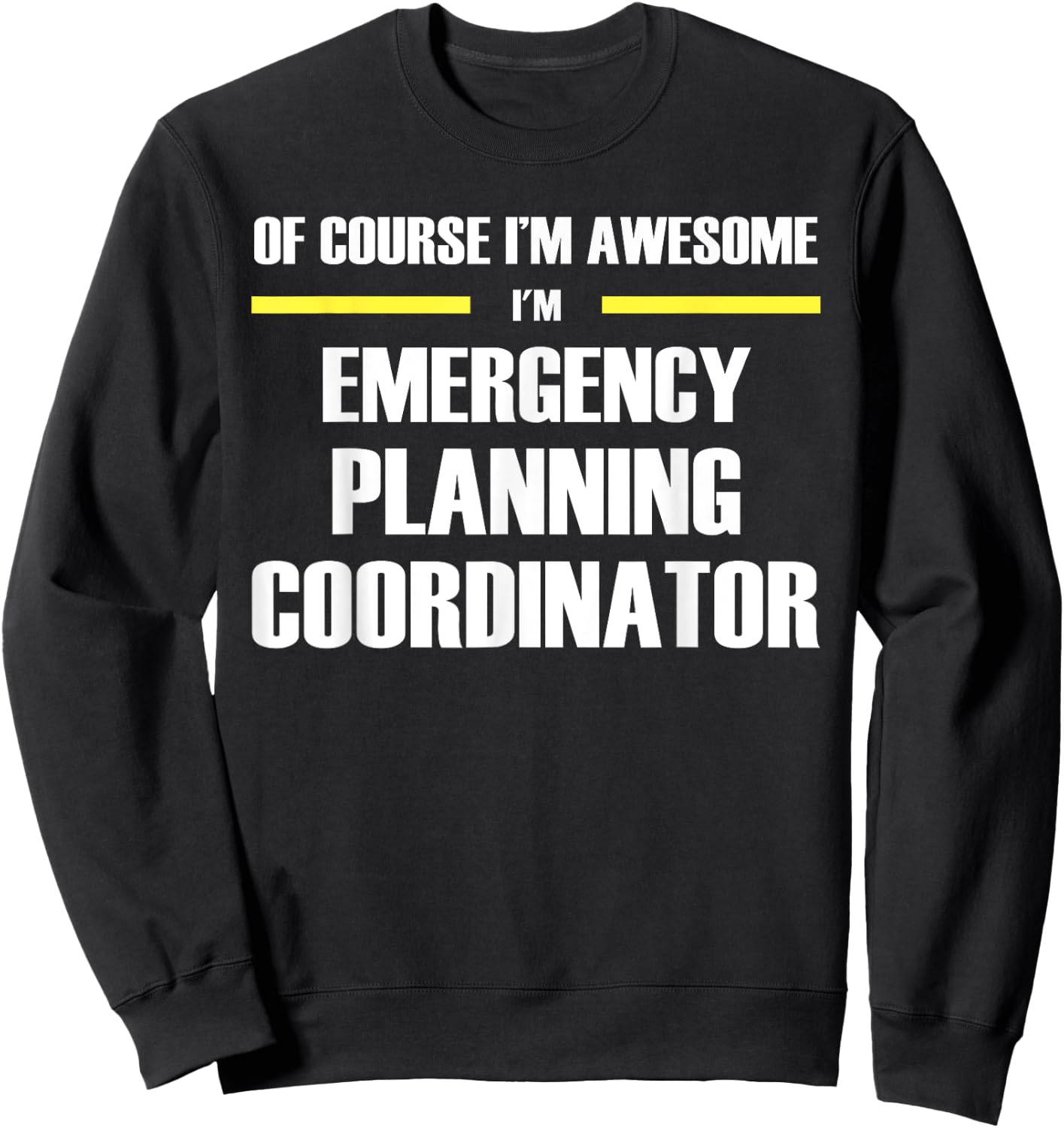 Awesome Emergency Planning Coordinator Sweatshirt - Sweatshirt | Black