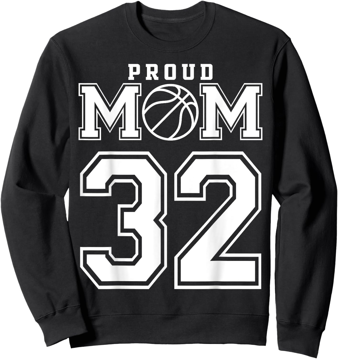 Number 32 Custom Proud Basketball Mom Personalized Sweatshirt - Sweatshirt | Black