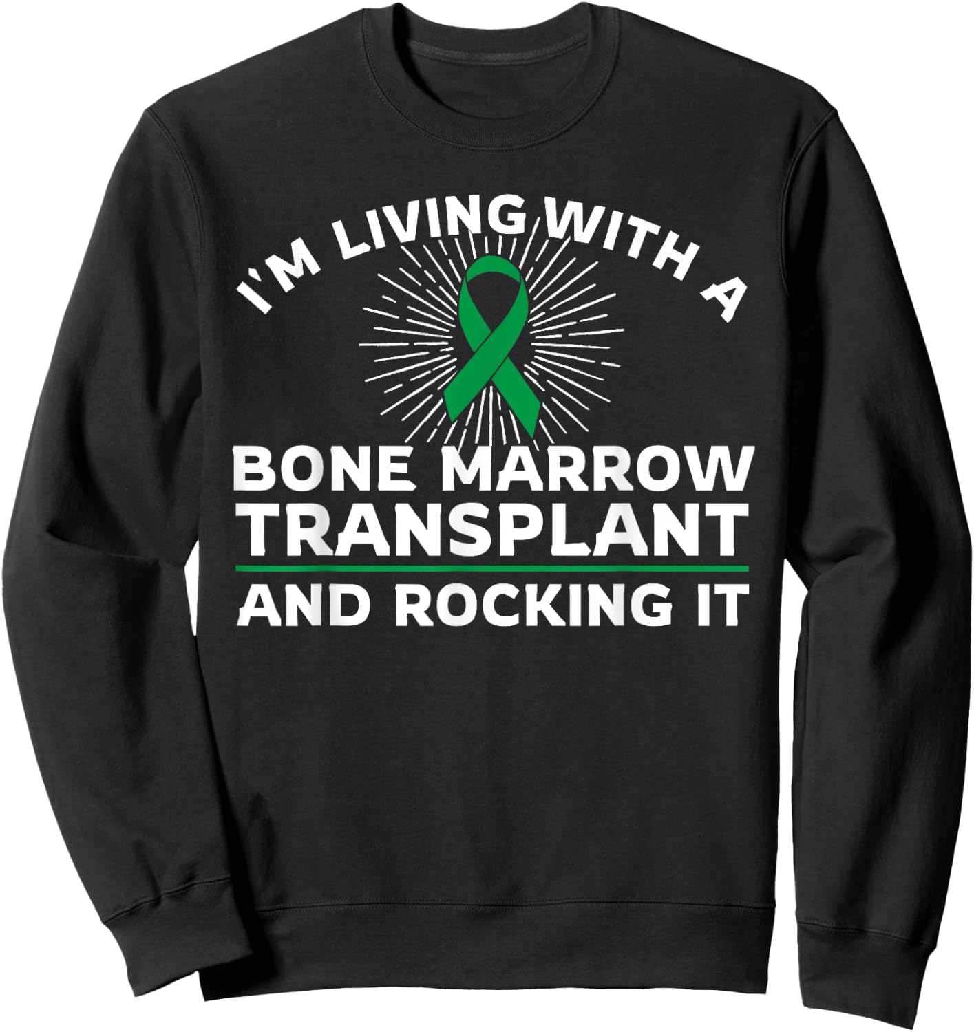 Funny Bone Marrow Transplant Design BMT Survivors Donors Sweatshirt - Sweatshirt | Black
