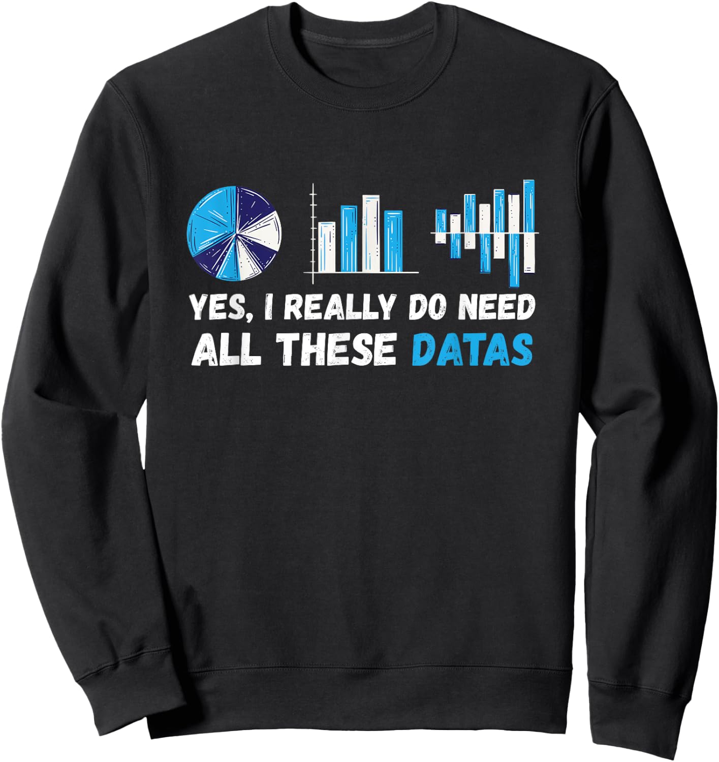 Data Analyst Data Collector Marker Scientist Analyst Sweatshirt - Sweatshirt | Black