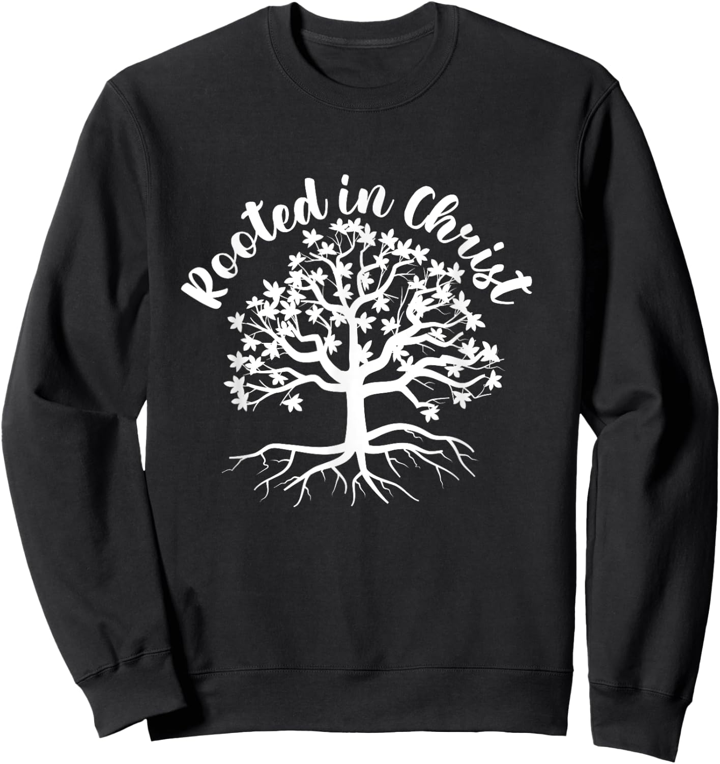 Rooted In Christ Jesus Christ Faith Church Believer God Sweatshirt - Sweatshirt | Black