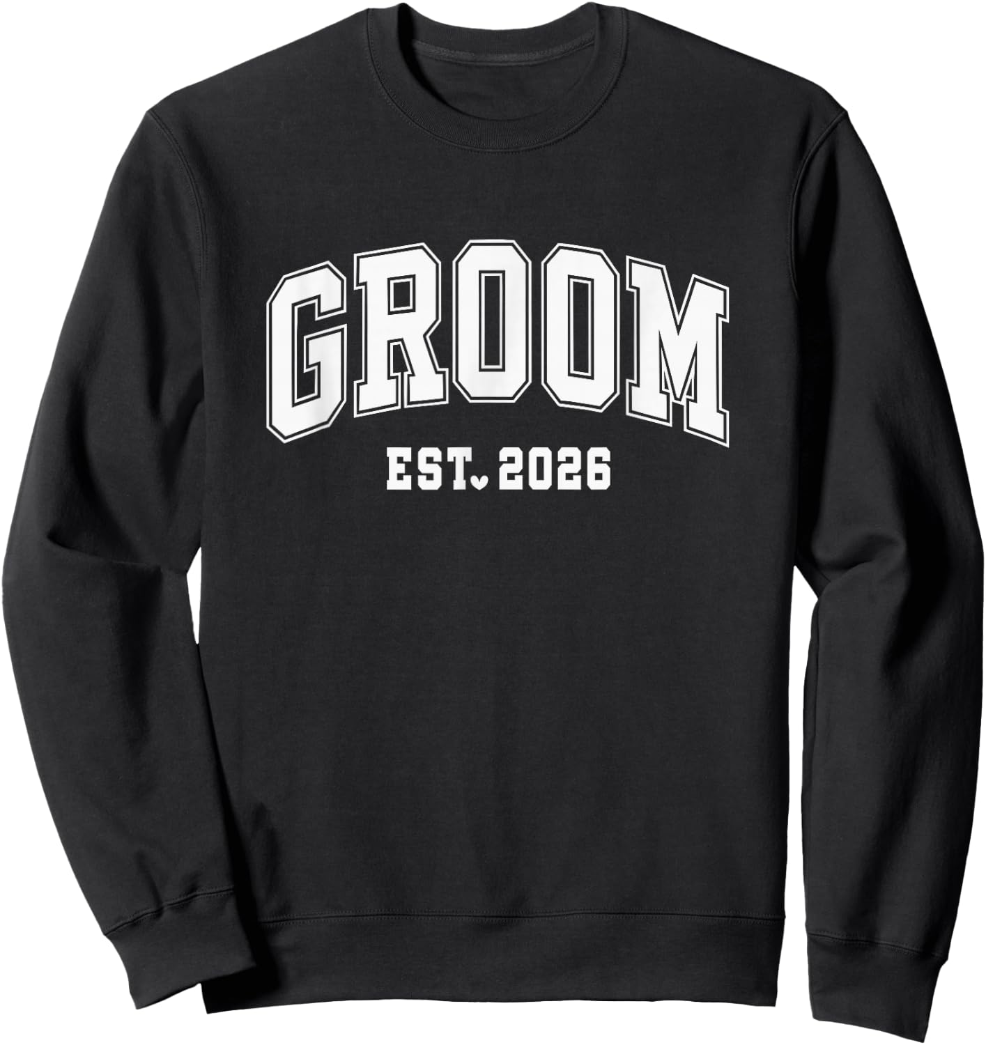 Groom Est 2026 Bride Groom 2026 Matching Engagement Wedding Sweatshirt - Sweatshirt | Black