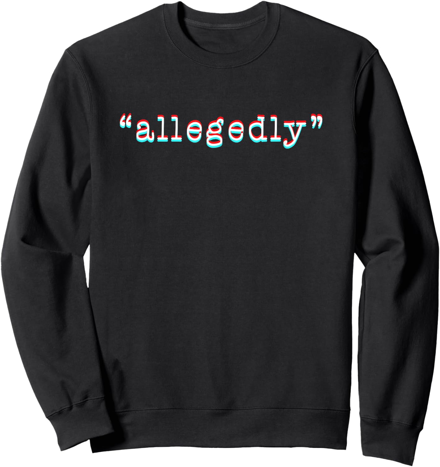 "Allegedly" Innocent Until Proven Guilty Lawyer Attorney Sweatshirt - Sweatshirt | Black