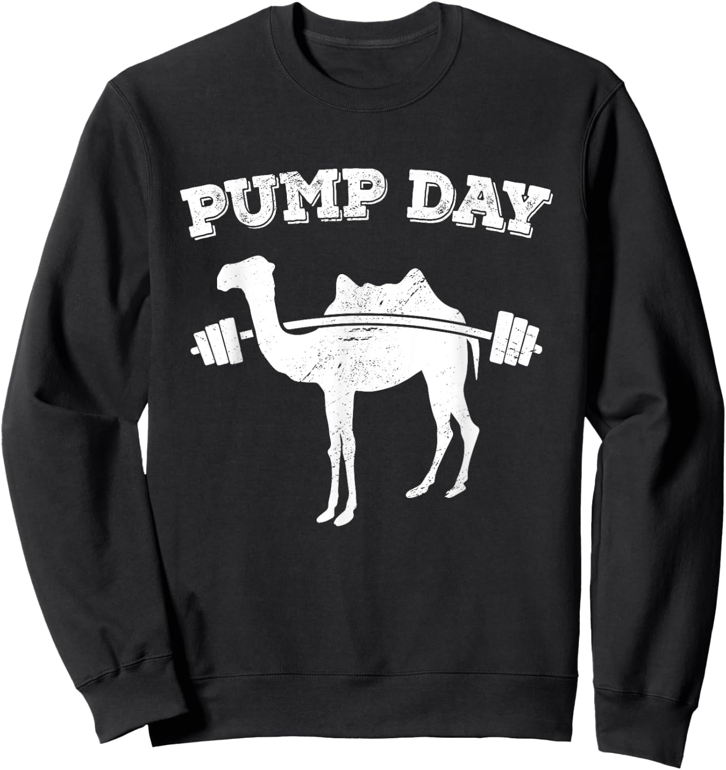Pump Day Camel Funny Fitness Exercise Workout Gym Freak Sweatshirt - Sweatshirt | Black