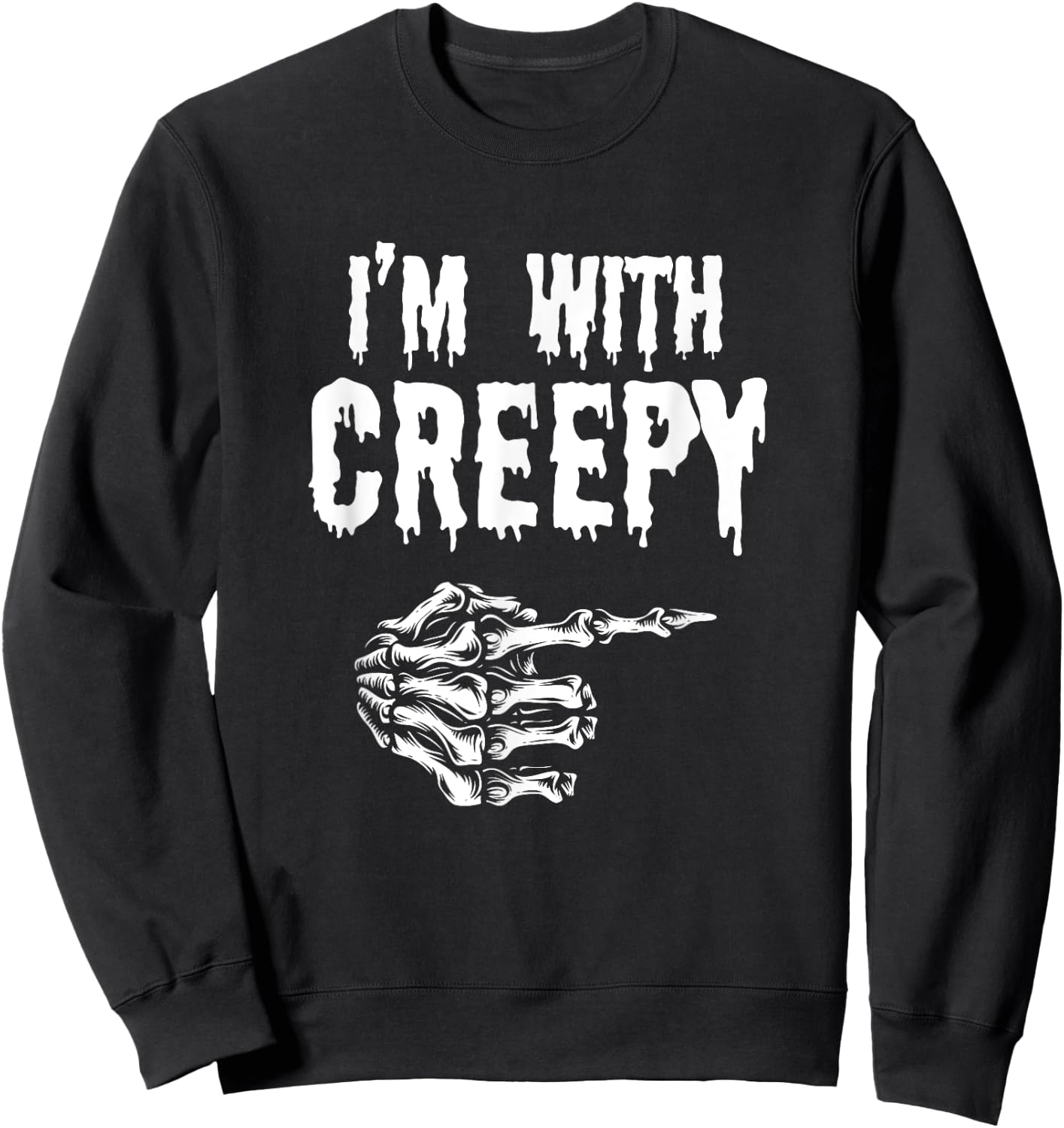 I'm With Creepy Outfit Skeleton Hand Funny Halloween Couple Sweatshirt - Sweatshirt | Black