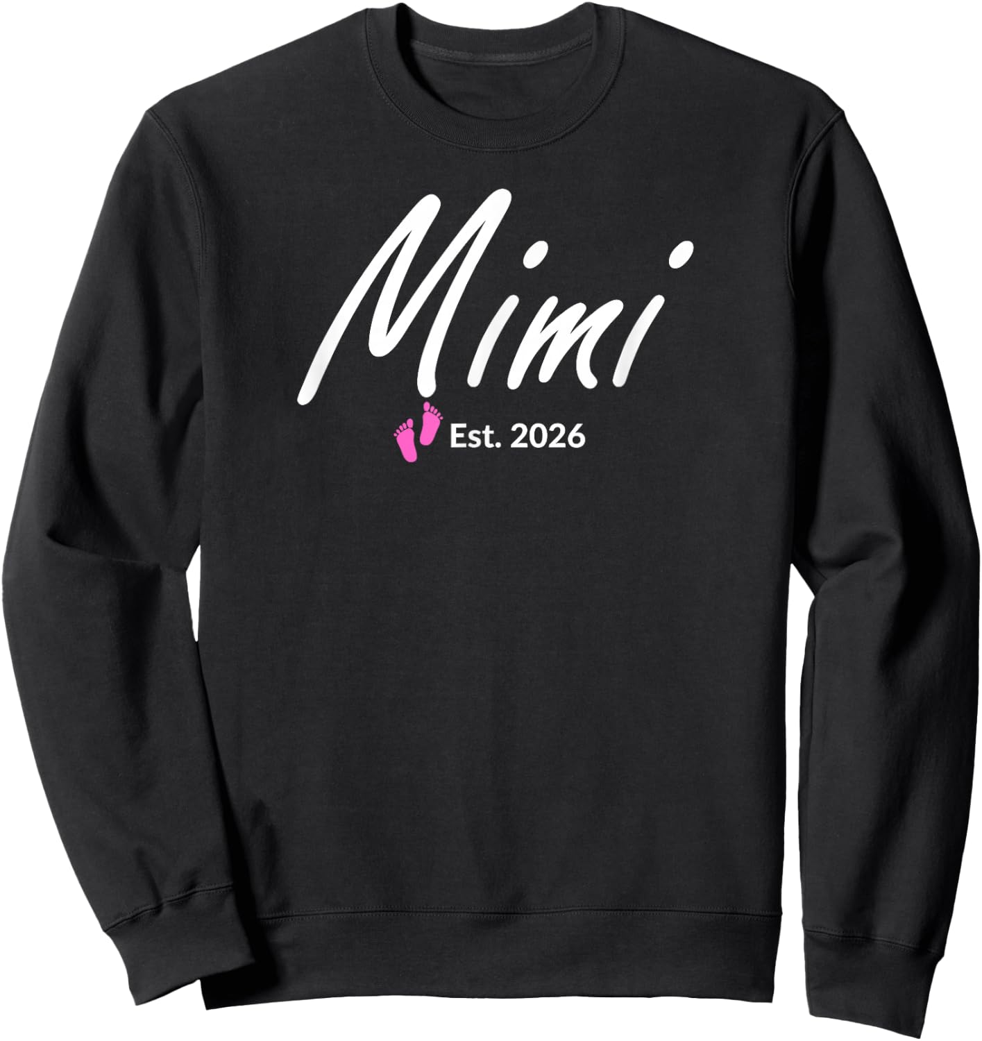 New Mimi of a Baby Girl Established 2026 Sweatshirt - Sweatshirt | Black