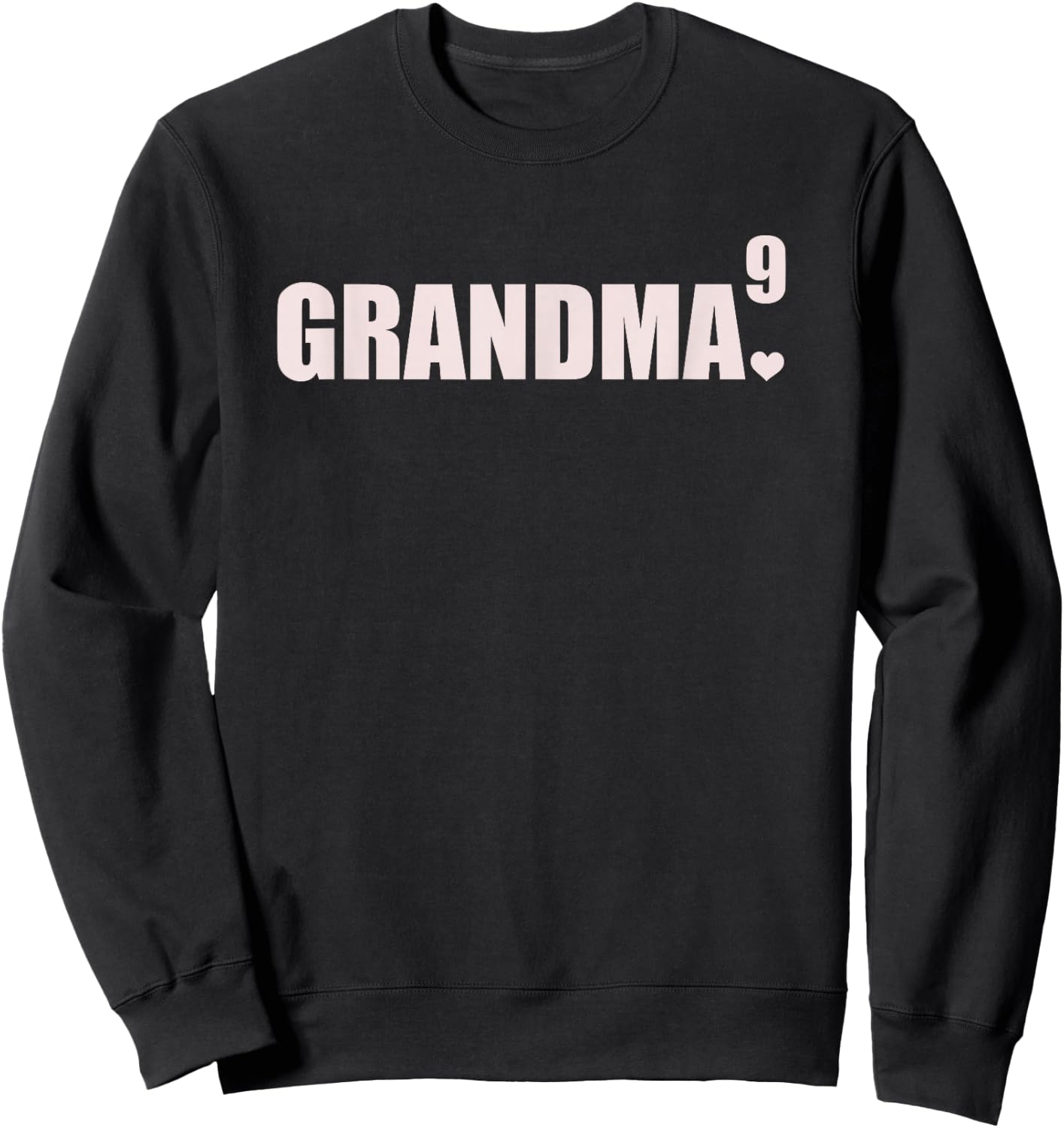 Grandma 9 Grandkids 9th Time Cubed Grandma Of Nine Sweatshirt - Sweatshirt | Black