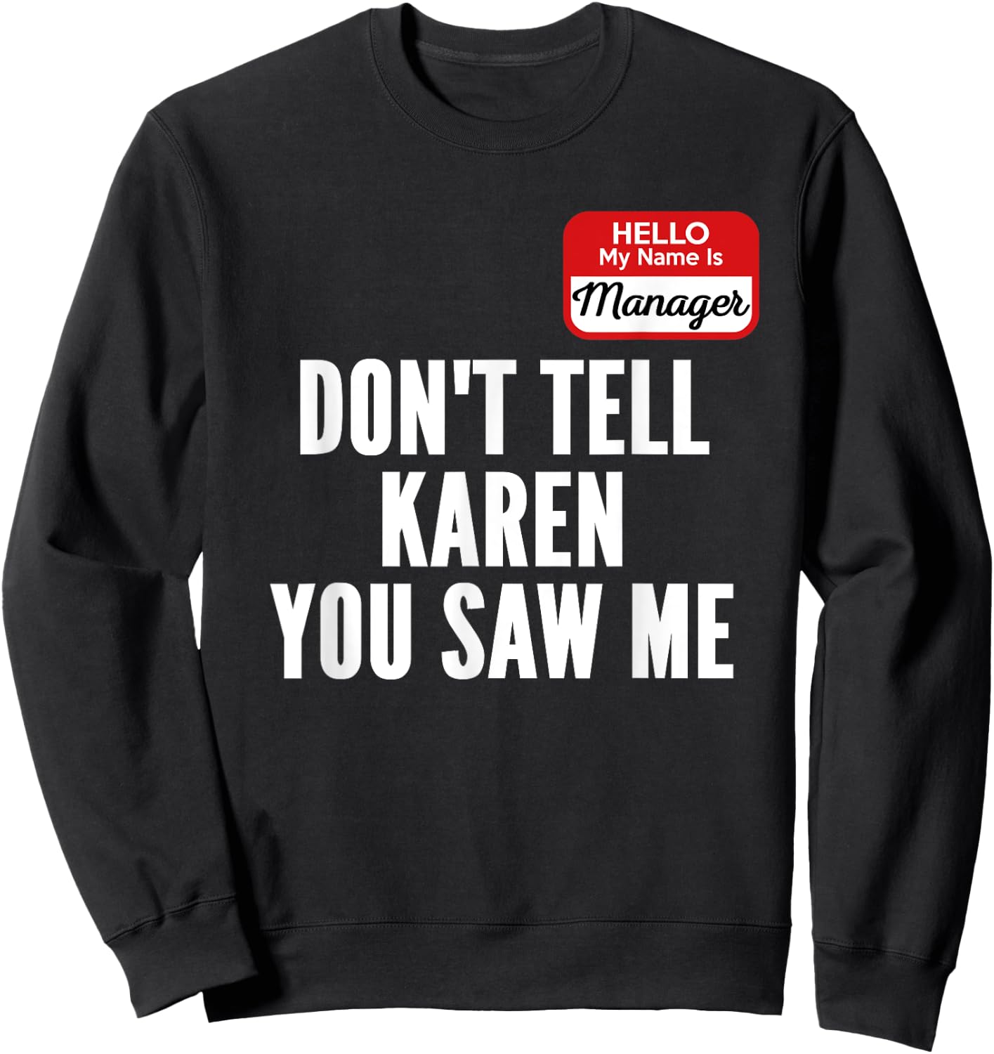 Funny Karen Halloween Costume Hello My Name Is Manager Sweatshirt - Sweatshirt | Black
