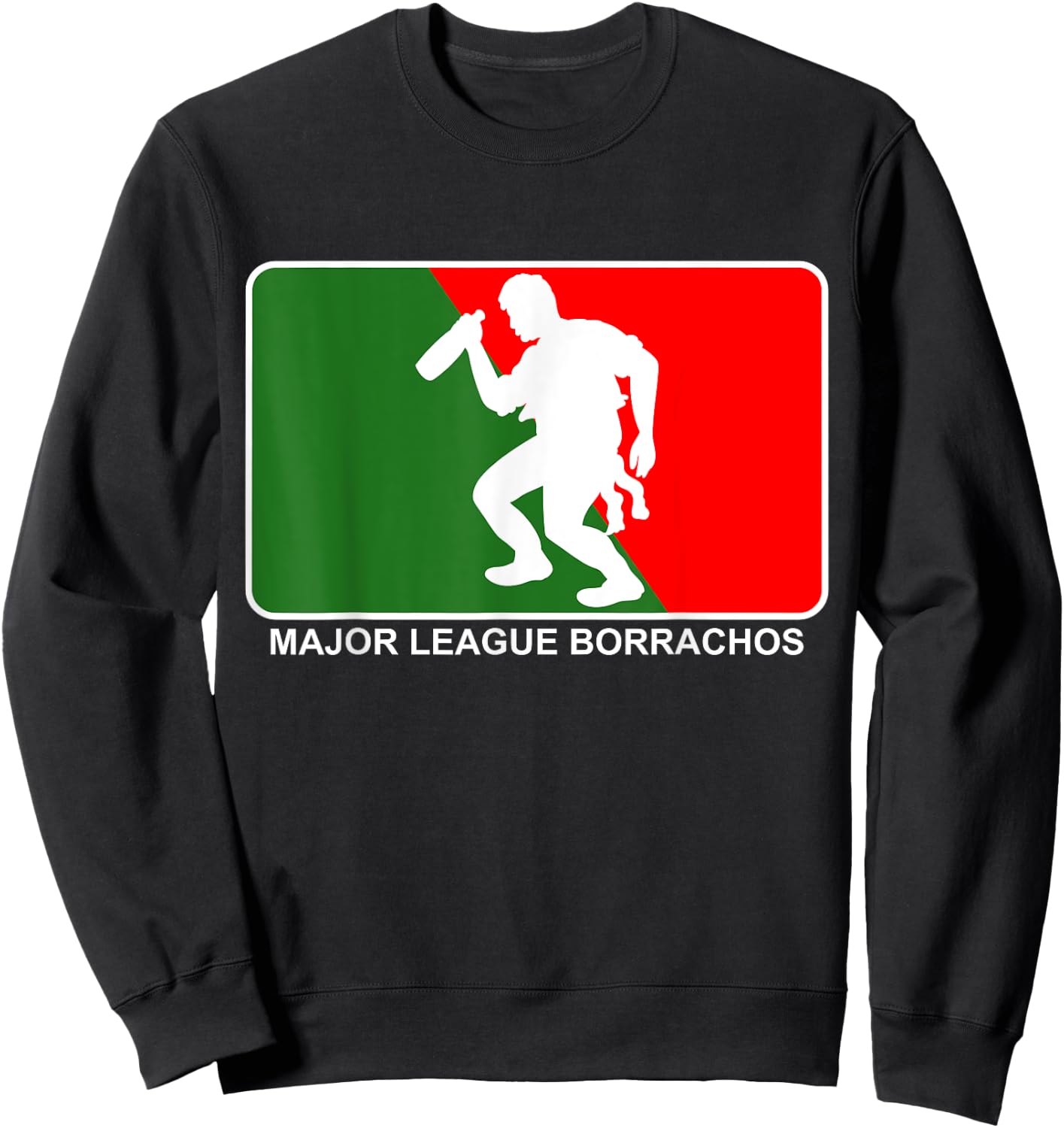 Major League Borracho Sweatshirt - Sweatshirt | Black