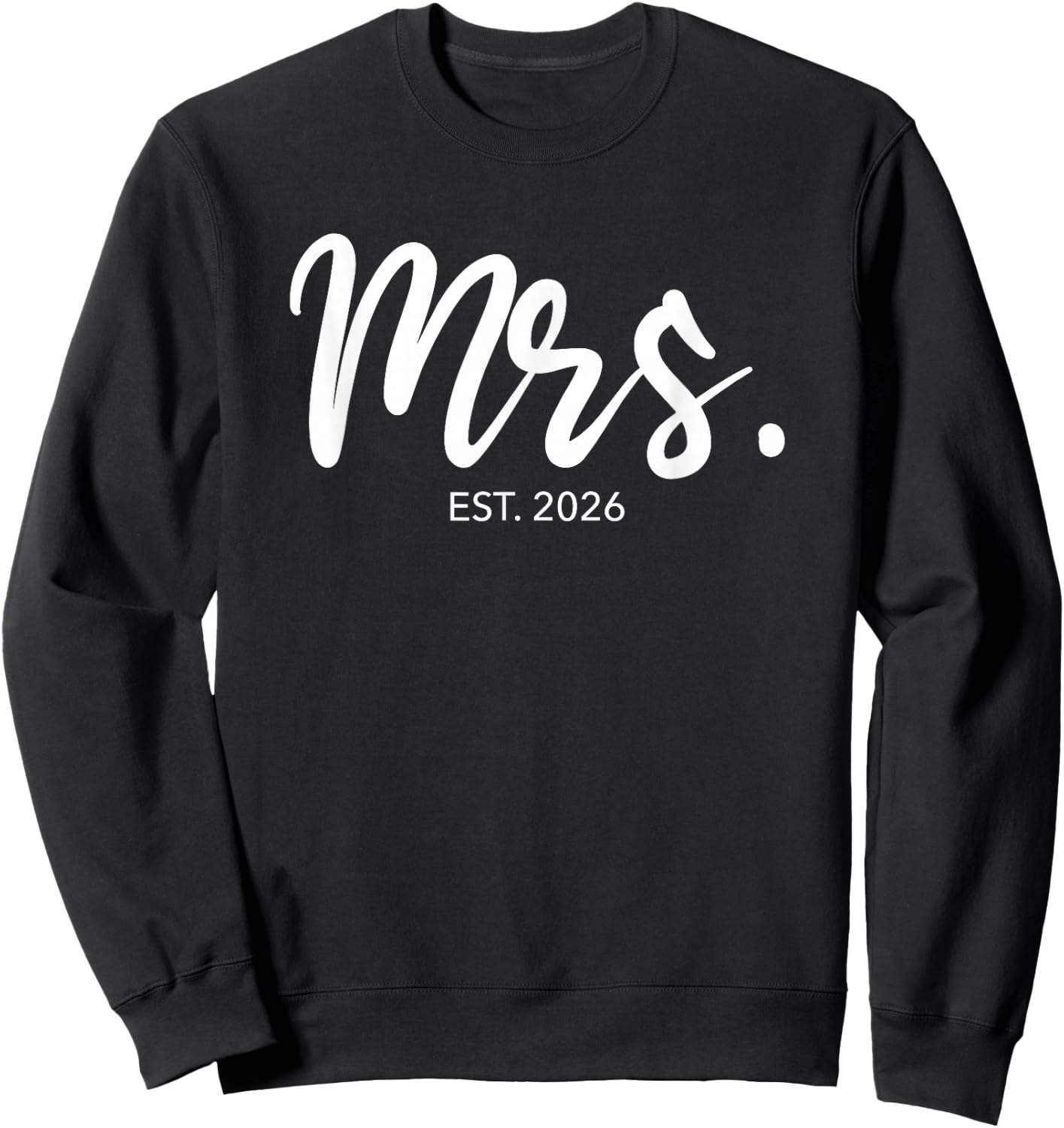 Wedding Matching Gifts Mrs. Est. 2026 Bride Sweatshirt - Sweatshirt | Black
