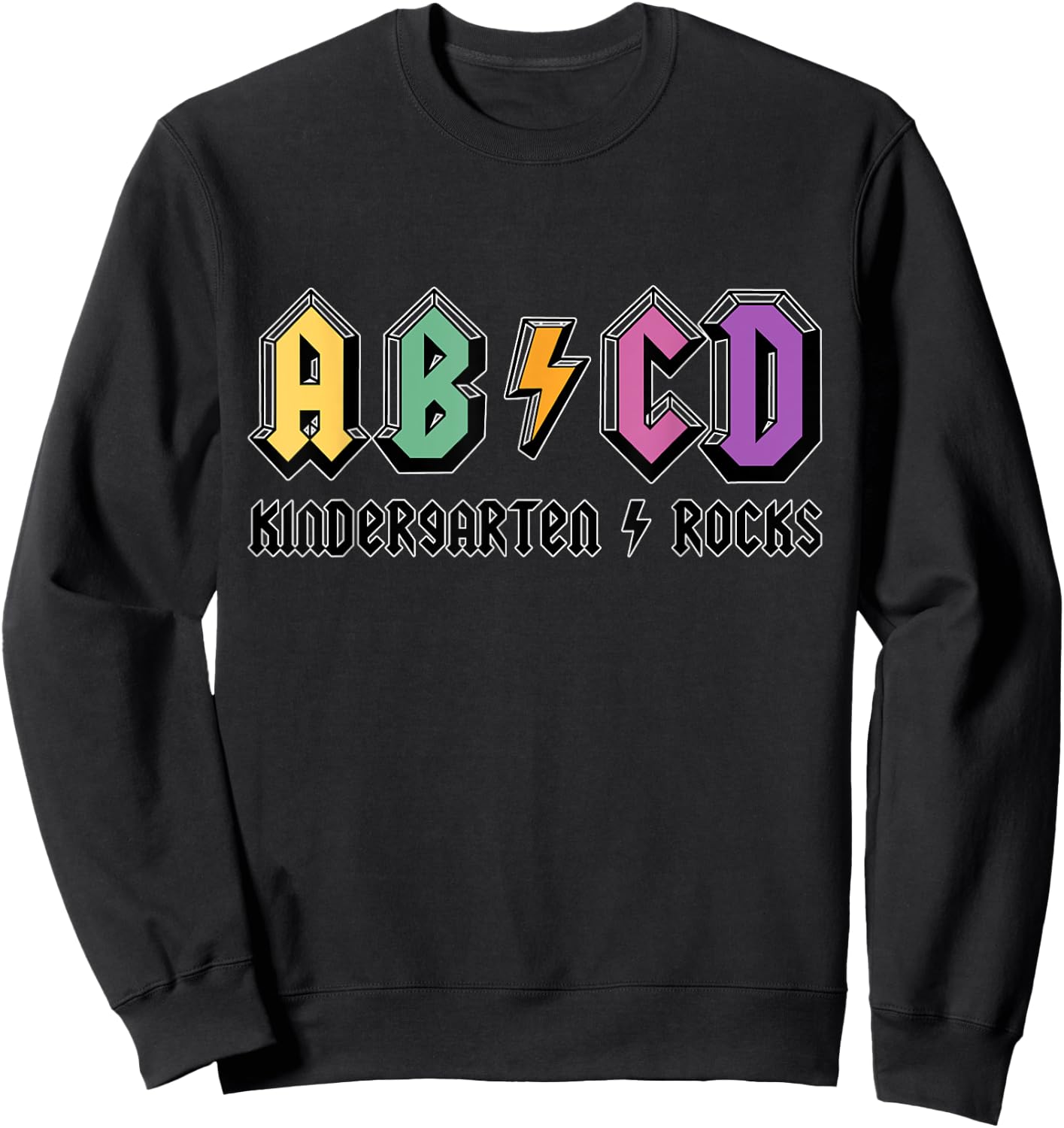 ABCD Kindergarten Rocks, Teachers, Kinder, Cute, Funny Men Women Kids Sweatshirt - Sweatshirt | Black