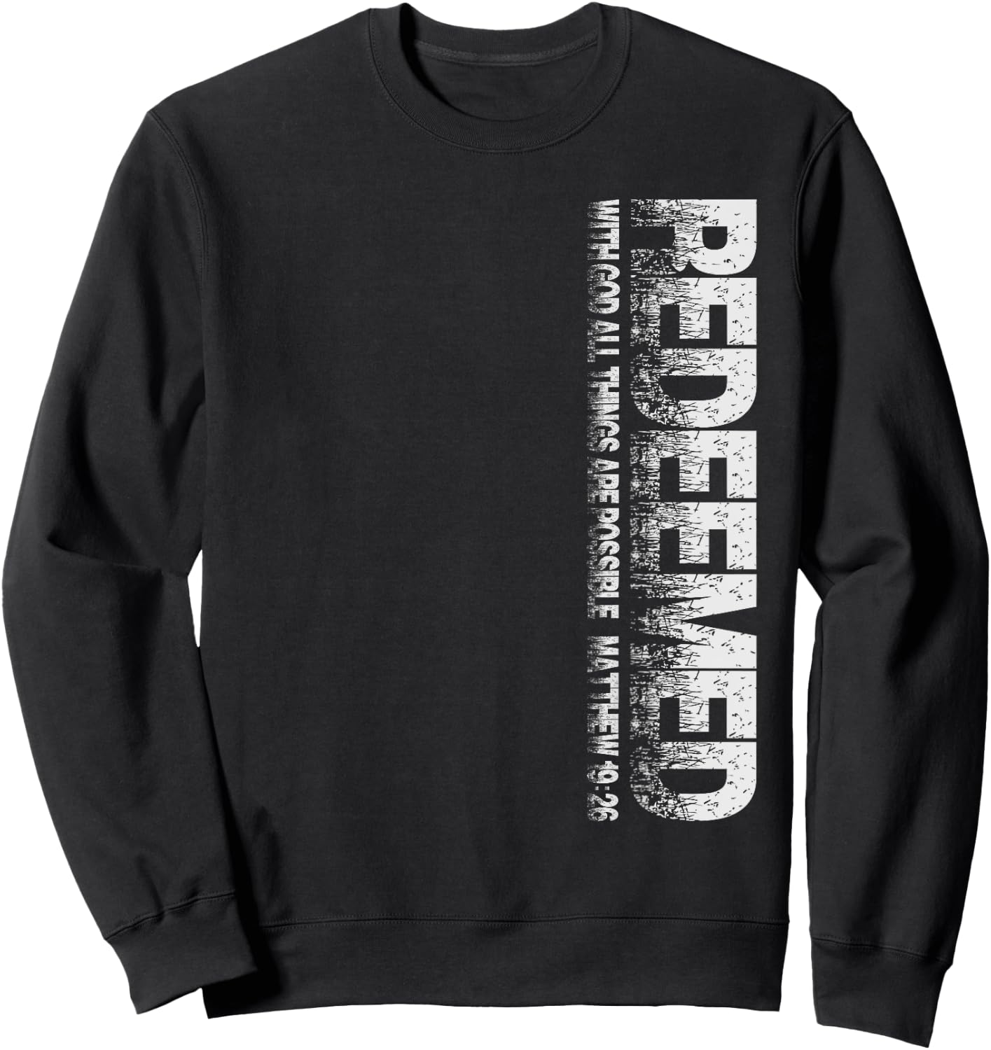 Redeemed Matthew 19:26 Christian Themed Novelty Graphic Sweatshirt - Sweatshirt | Black