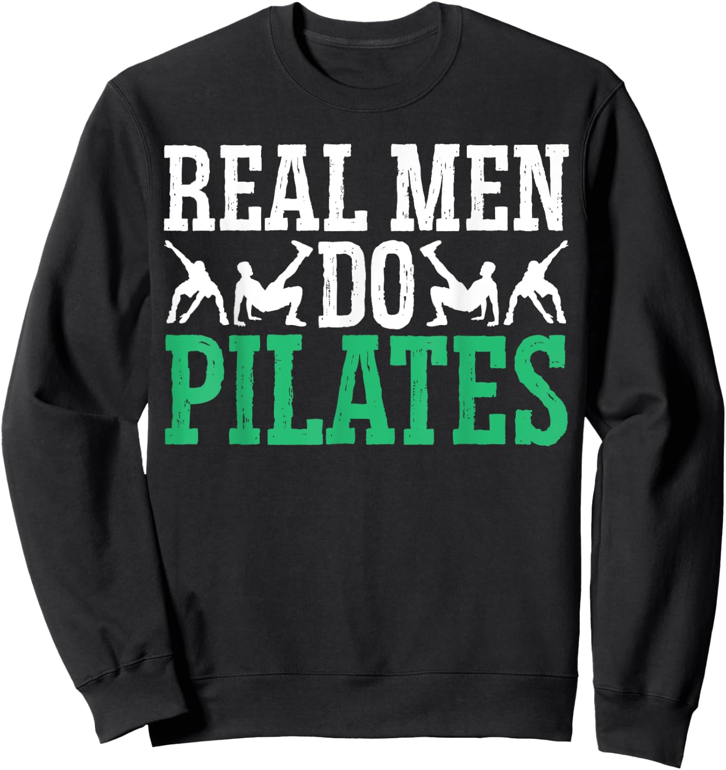 Real Men Do Pilates Fitness Exercise Training Contrology Sweatshirt - Sweatshirt | Black