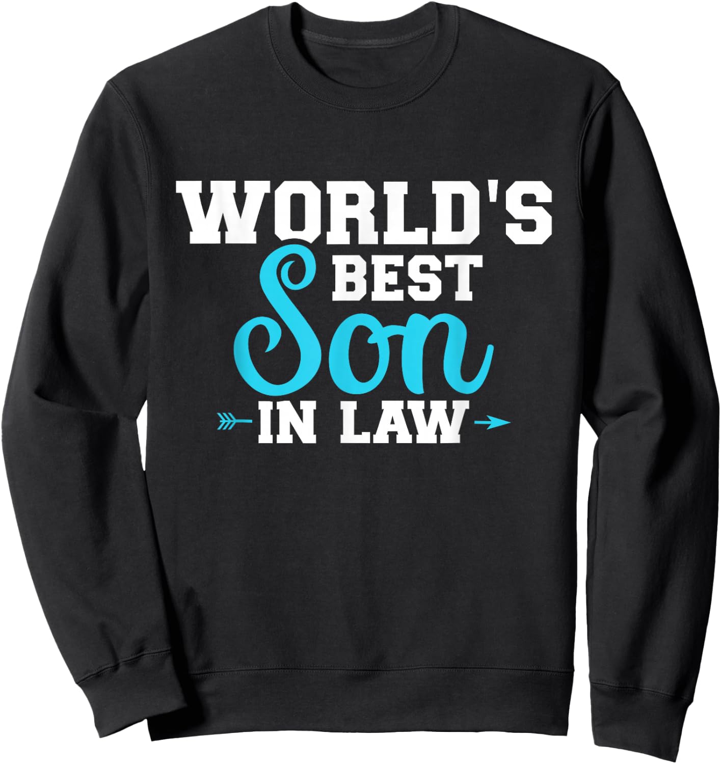 The World's Best Son in Law Sweatshirt - Sweatshirt | Black