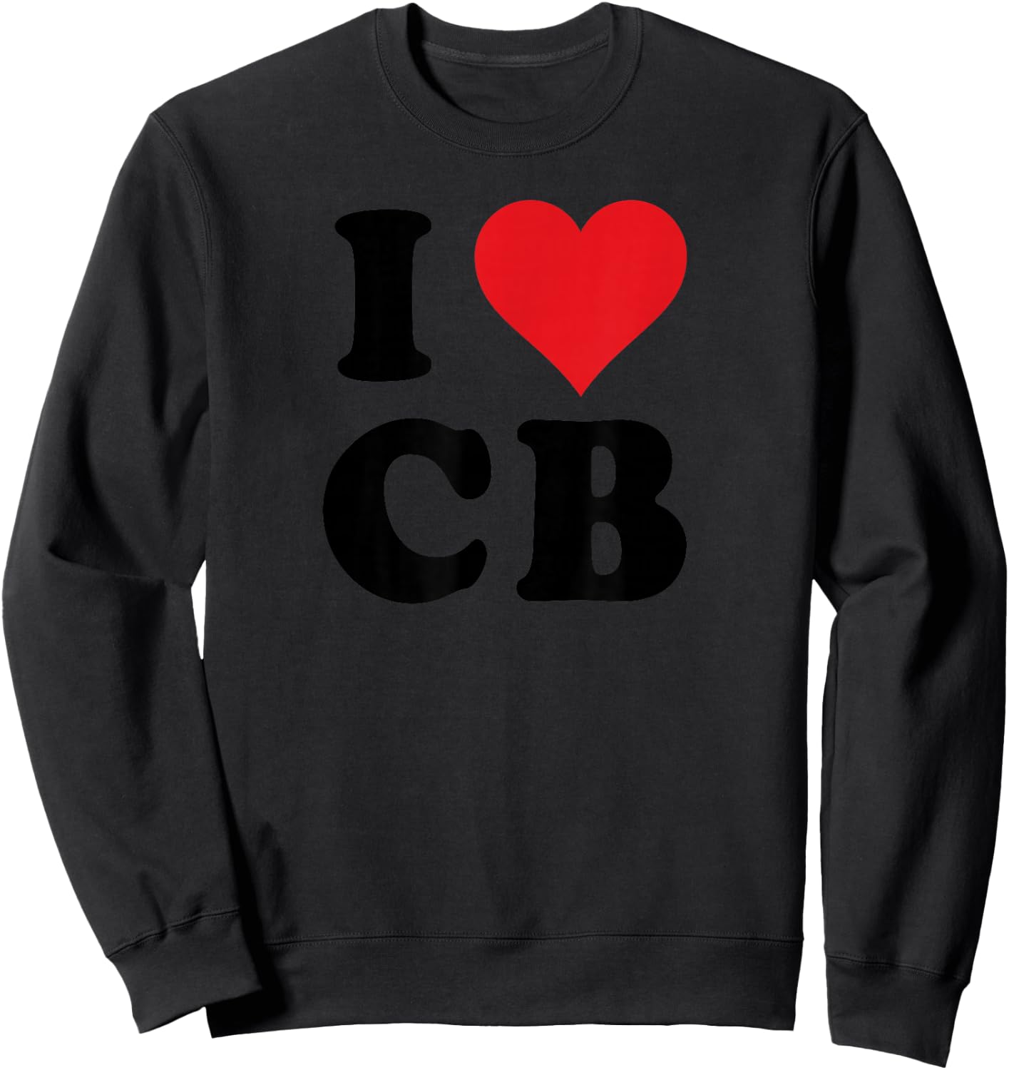 I Heart CB Initials I Love C.B. First And Last Name C B Sweatshirt - Sweatshirt | Black