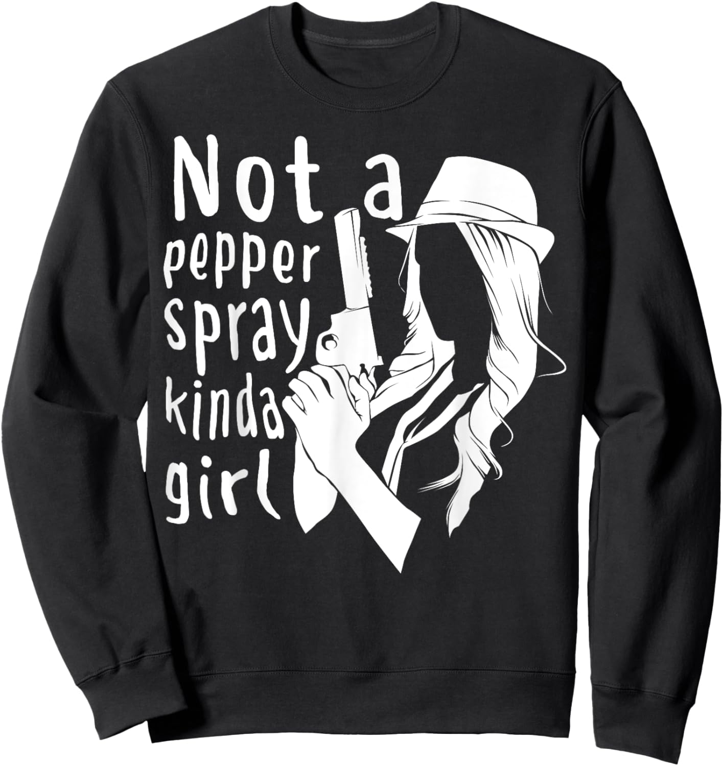Funny Not A Pepper Spray Kinda For Cool Girl Sweatshirt - Sweatshirt | Black