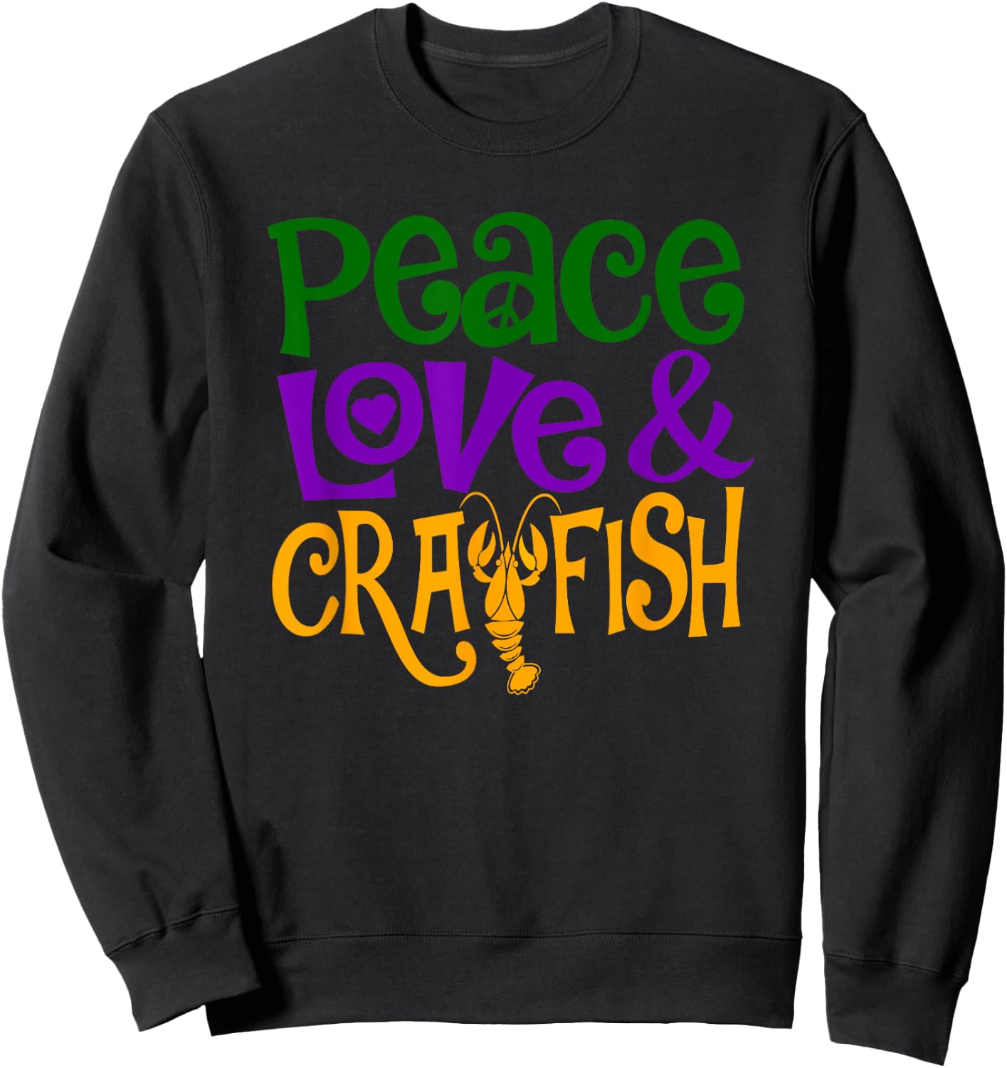 Peace Love & Crawfish Mardi Gras Seafood Festival Crayfish Sweatshirt - Sweatshirt | Black