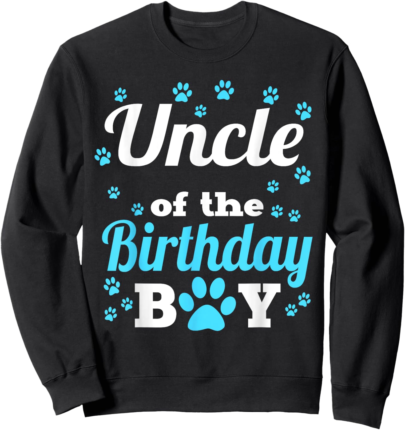 Uncle Of The Birthday Boy Dog Paw Bday Party Celebration Sweatshirt - Sweatshirt | Black