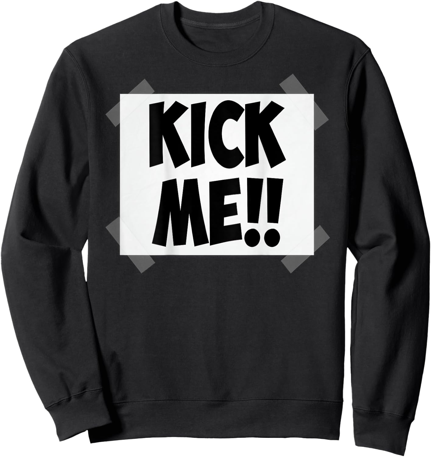 Kick Me Sign Funny April Fools Prank Back Print Sweatshirt - Sweatshirt | Black