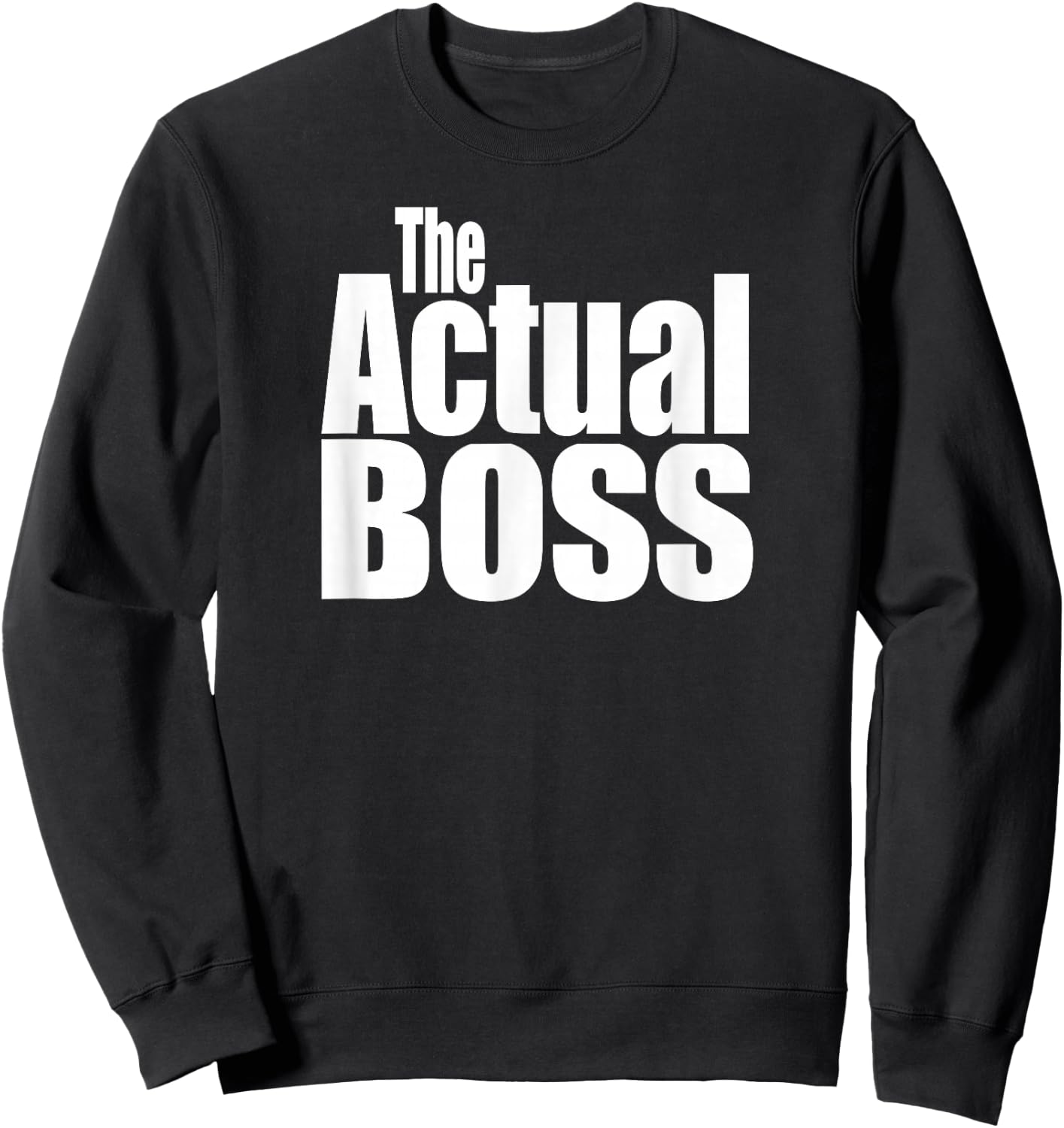 Funny Matching Coordination Family The Actual Boss Sweatshirt - Sweatshirt | Black