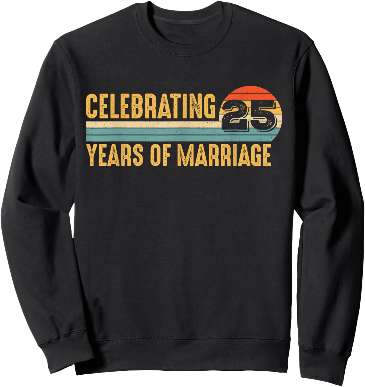 25th Anniversary 25 Years Couple 25th Wedding Anniversary Sweatshirt - Sweatshirt | Black