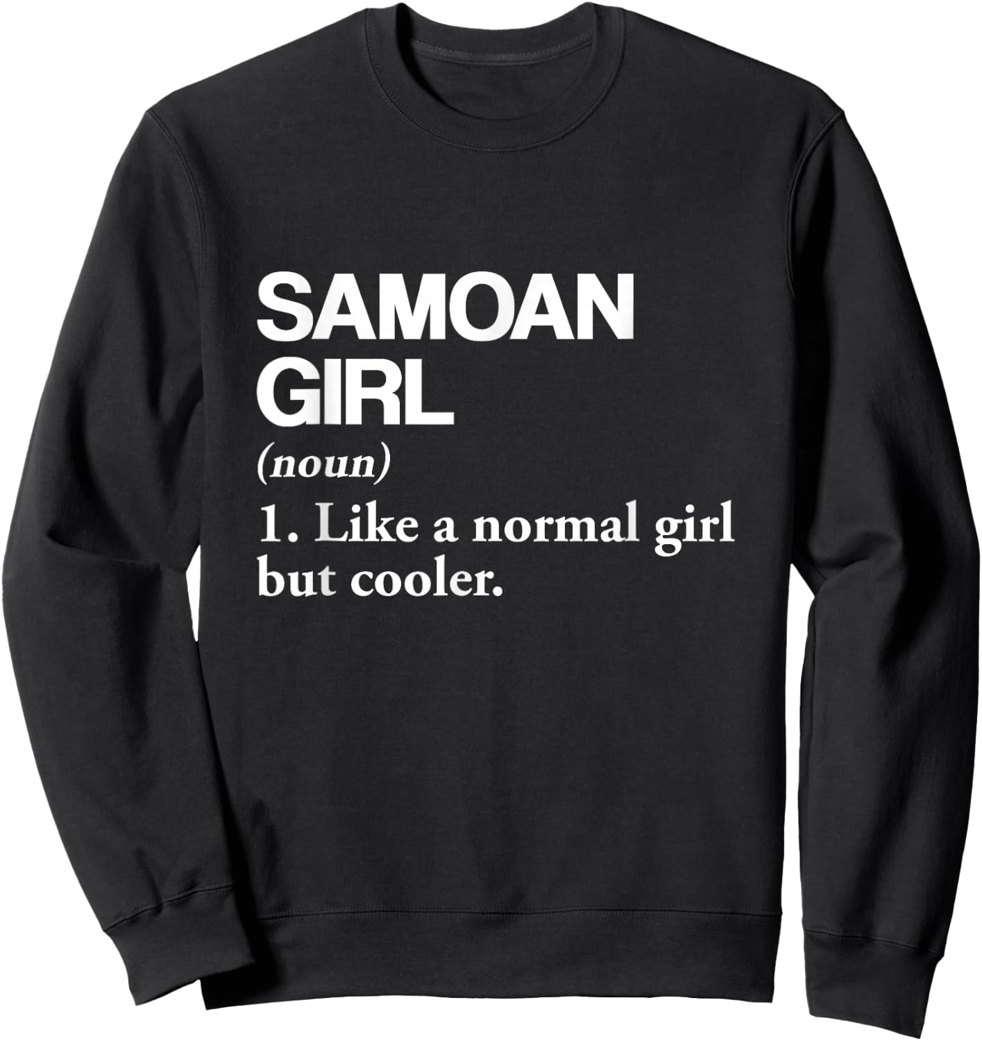 Samoan Girl Definition Samoa Flag Country Language Sweatshirt - Sweatshirt | Black