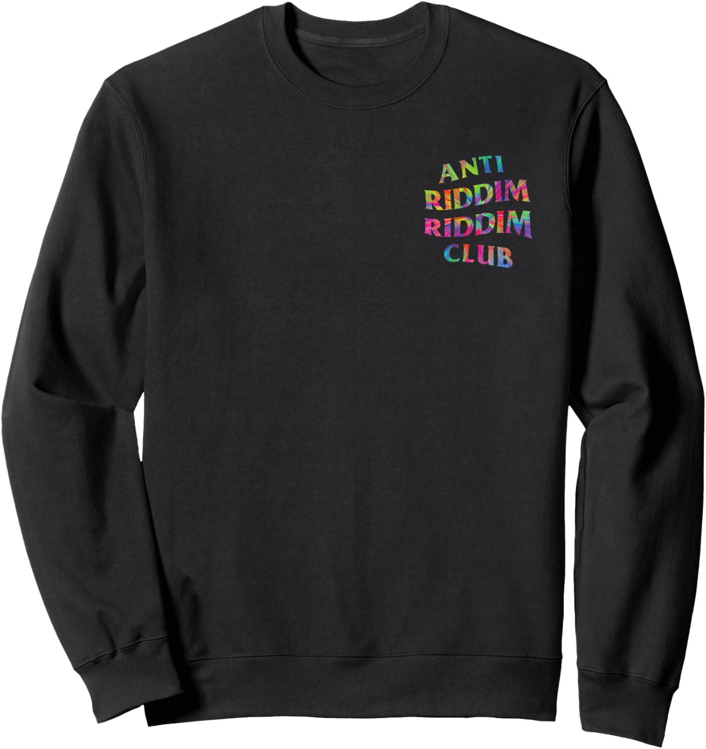 Anti Riddim Riddim Club: Tie Dye (Front + Back Printed) Sweatshirt - Sweatshirt | Black