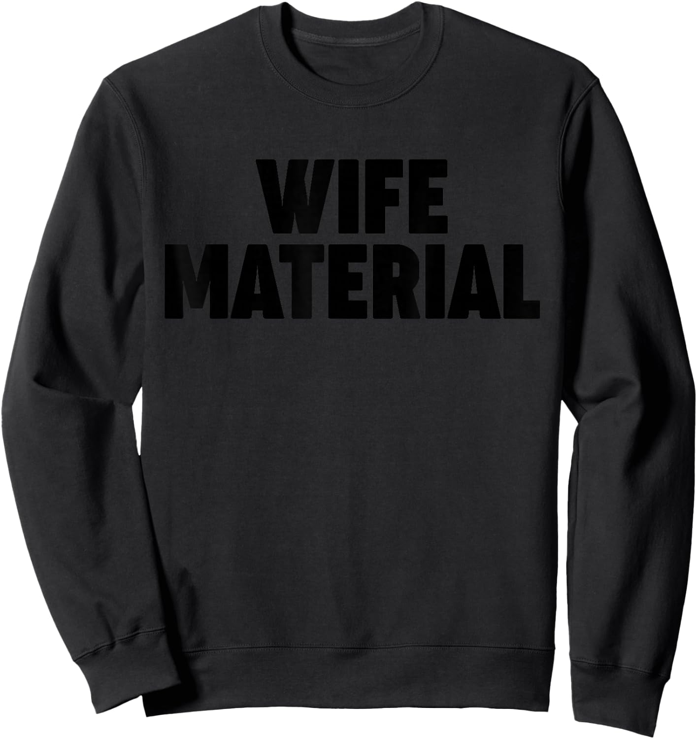 Wife Material Sweatshirt - Sweatshirt | Black
