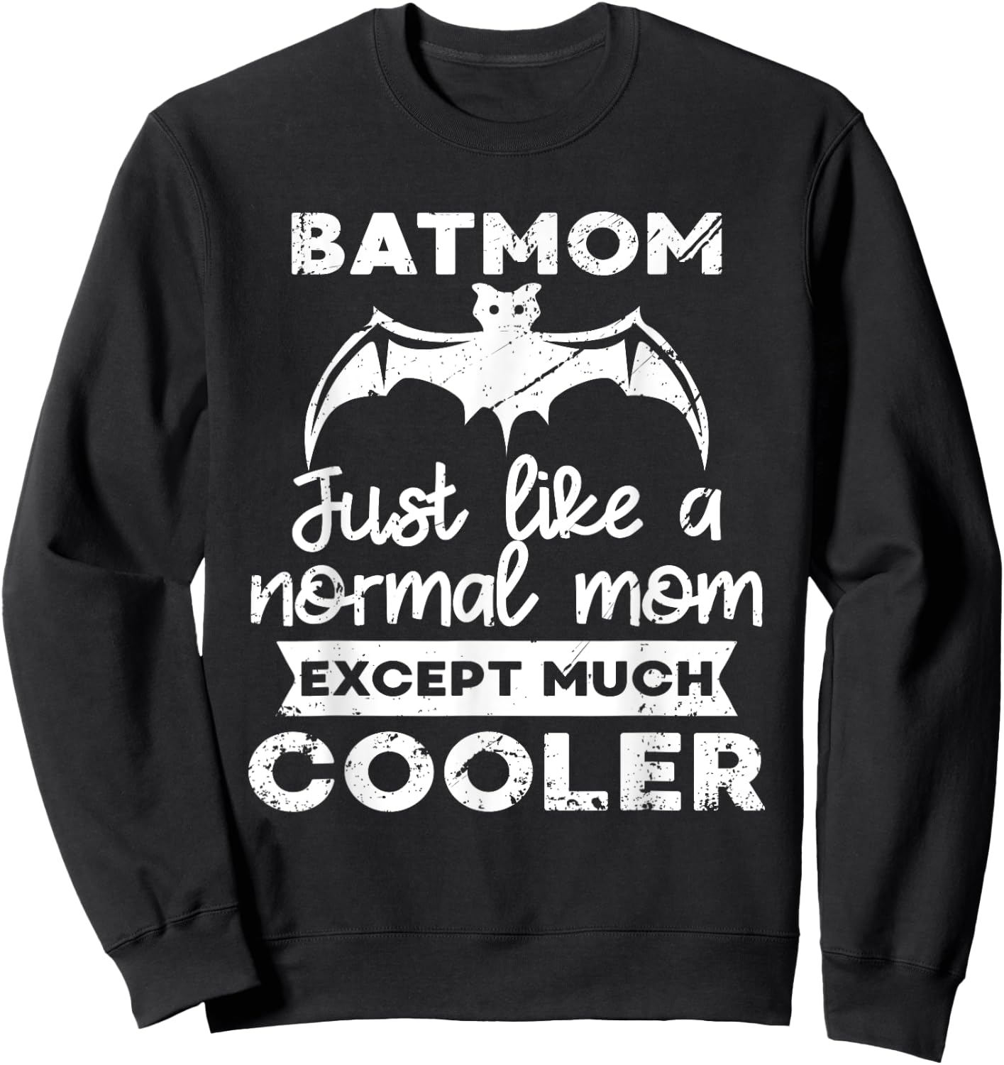 Batmom Just Like Normal Mom Except Much Cooler Halloween Fan Sweatshirt - Sweatshirt | Black