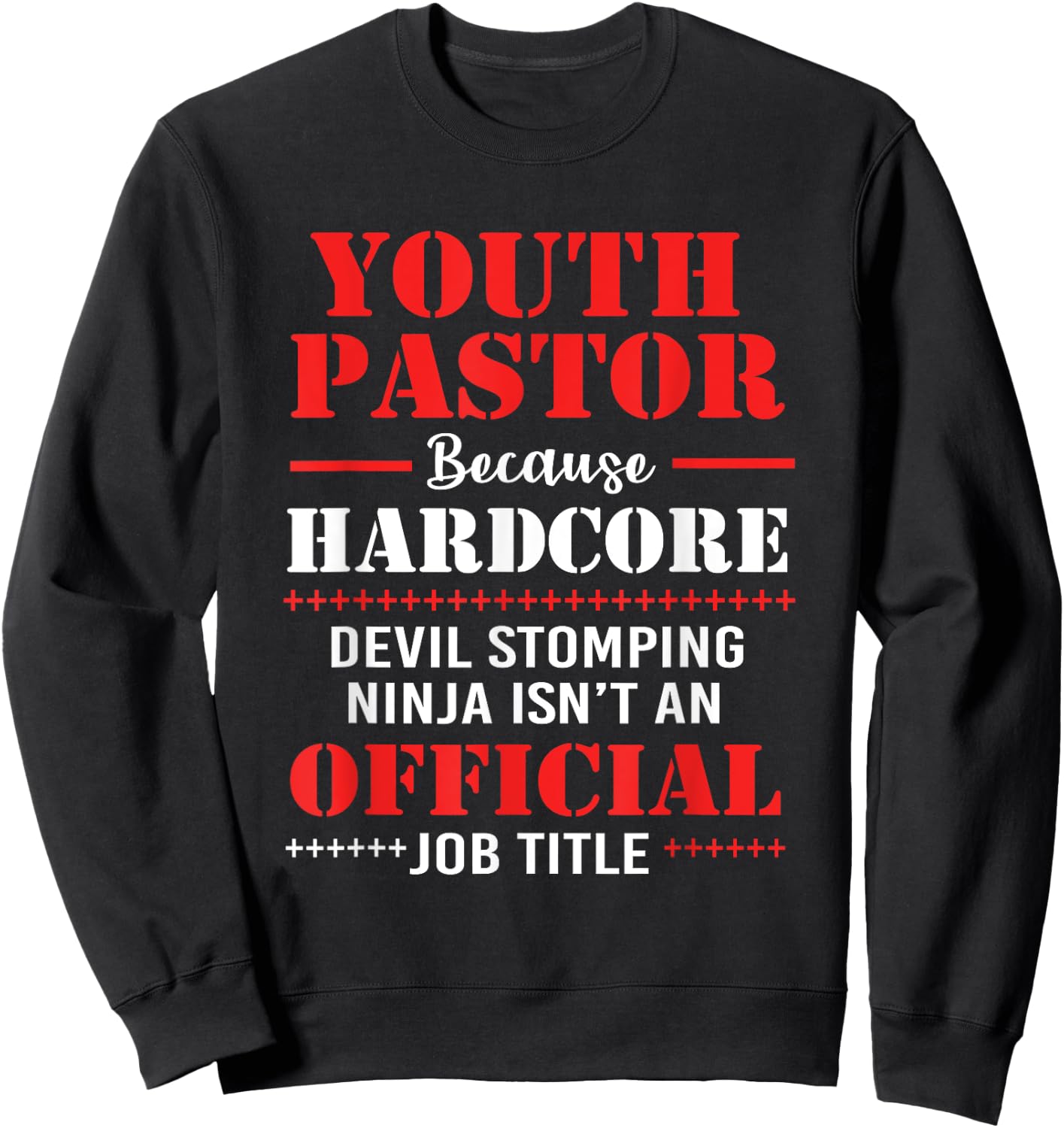 Youth Pastor Because Hardcore Devil Stomping Ninja Sweatshirt - Sweatshirt | Black