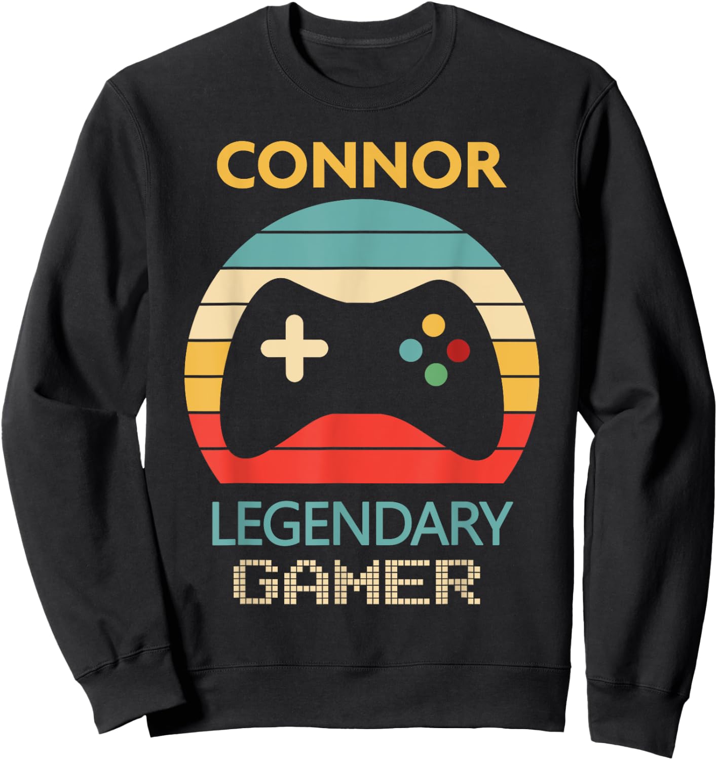 Connor Name Gift - Personalized Legendary Gamer Sweatshirt - Sweatshirt | Black