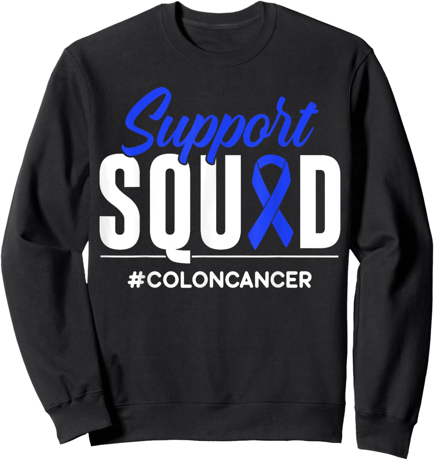 Support Squad Colon Cancer Awareness Gift Sweatshirt - Sweatshirt | Black