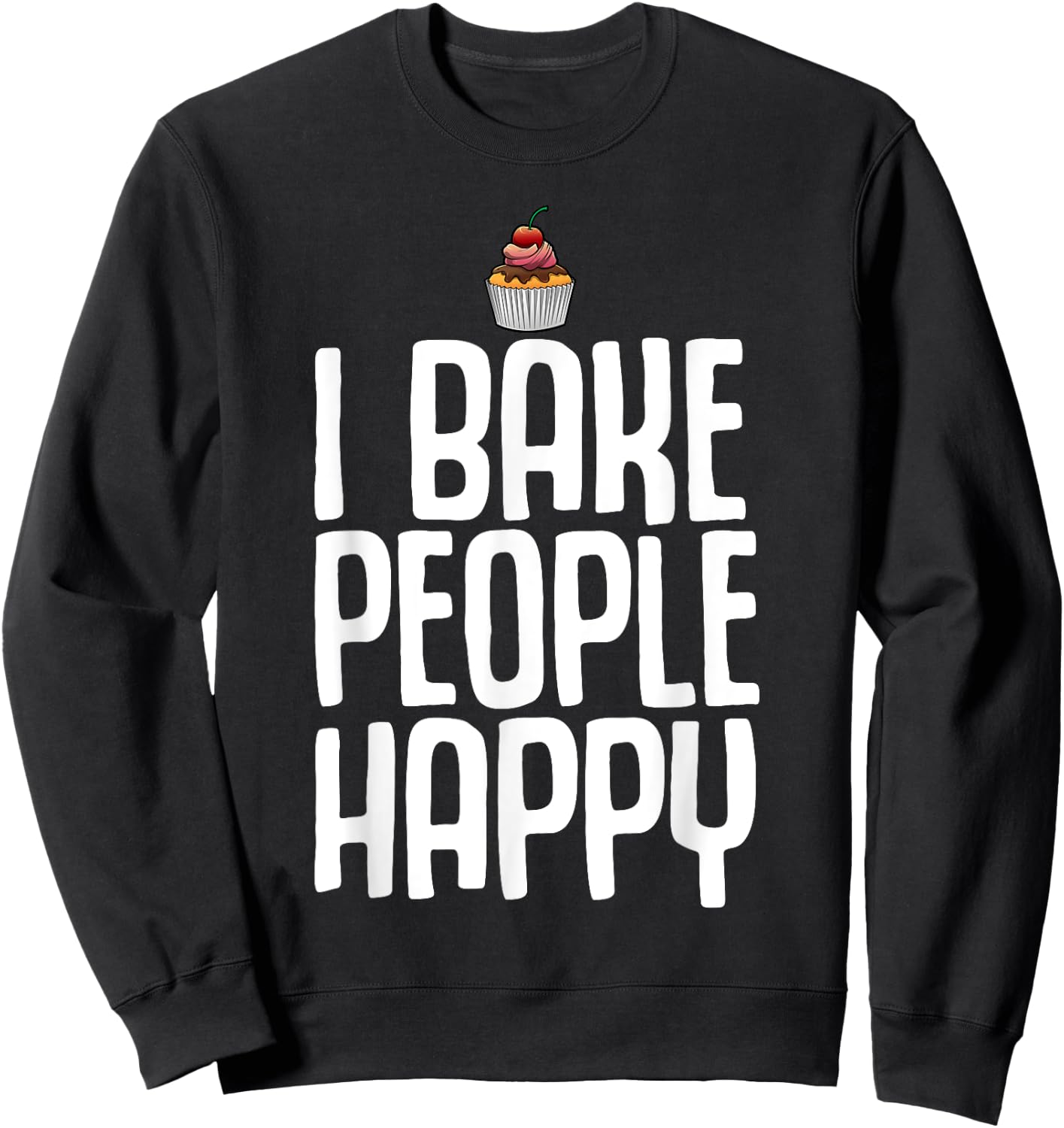 Funny Baking For Cookie Cake Bakers Pastry Chef Men Women Sweatshirt - Sweatshirt | Black