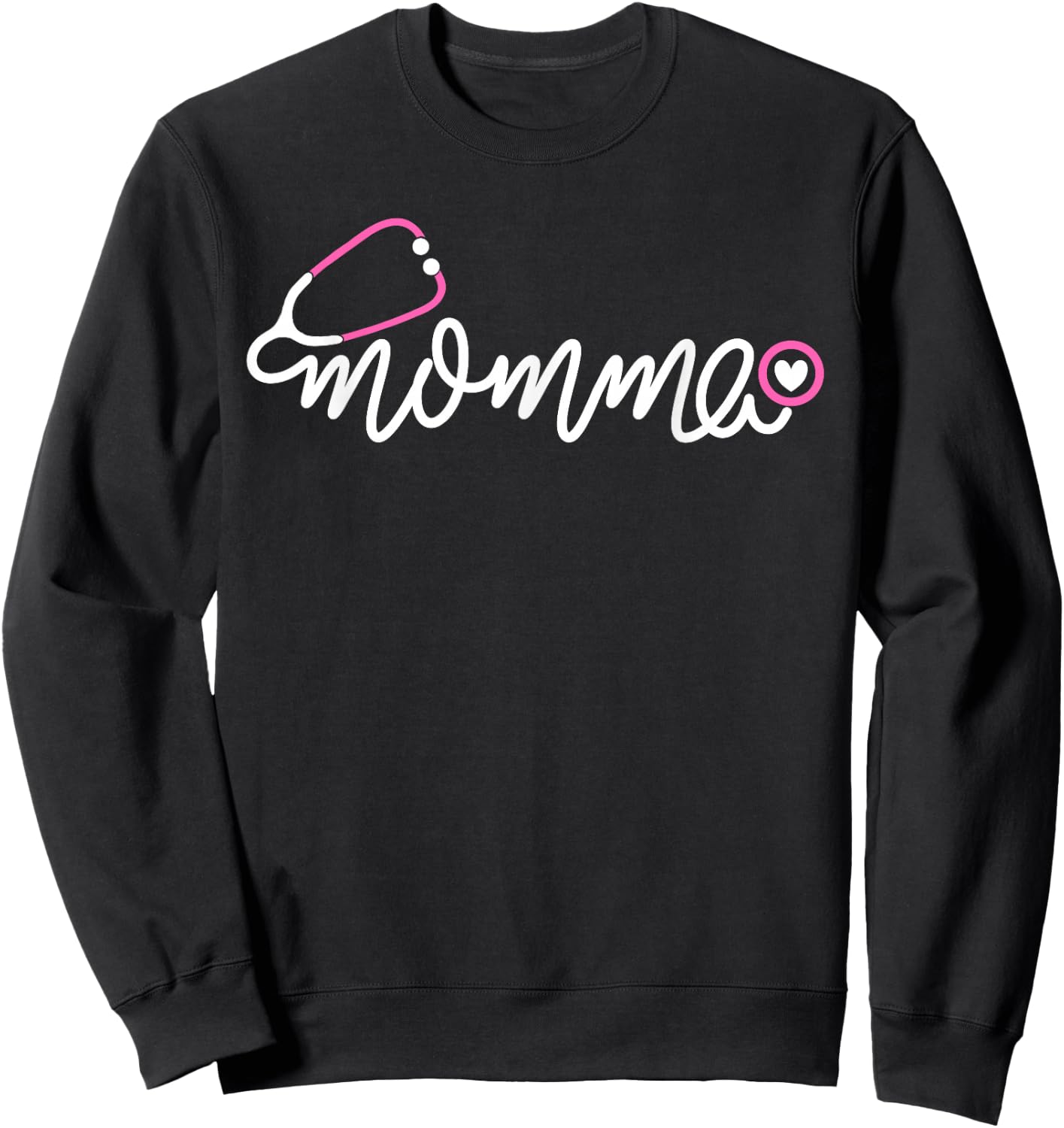 Momma Doctor Stethoscope Cute Mother's Day Mama RN Nurse Mom Sweatshirt - Sweatshirt | Black