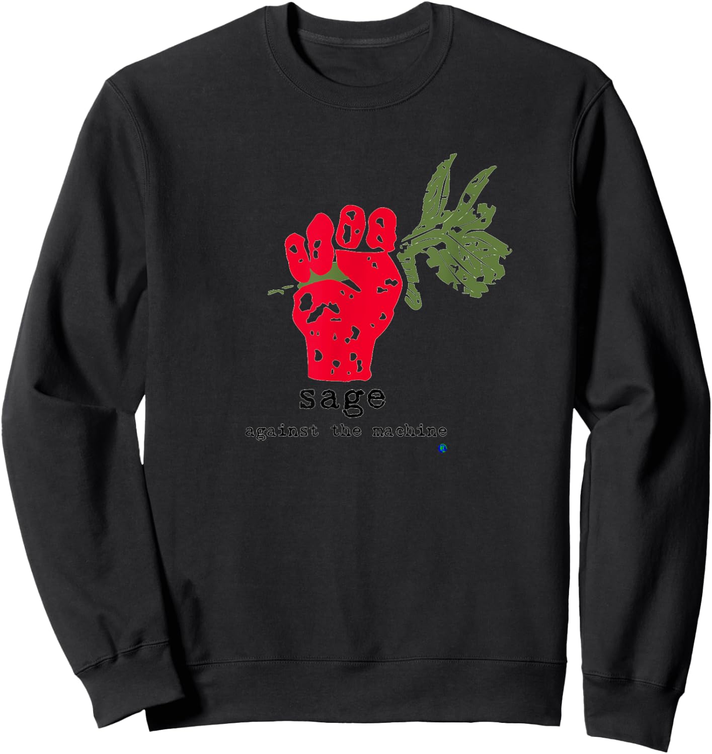 Sage Against the Machine Sweatshirt - Sweatshirt | Black