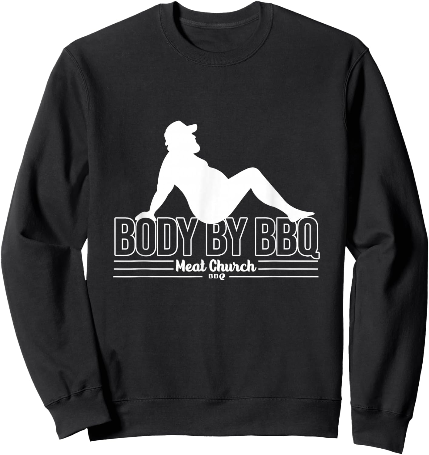 Body By BBQ Meat By Church Barbecue Daddy Funny Cooking Sweatshirt - Sweatshirt | Black
