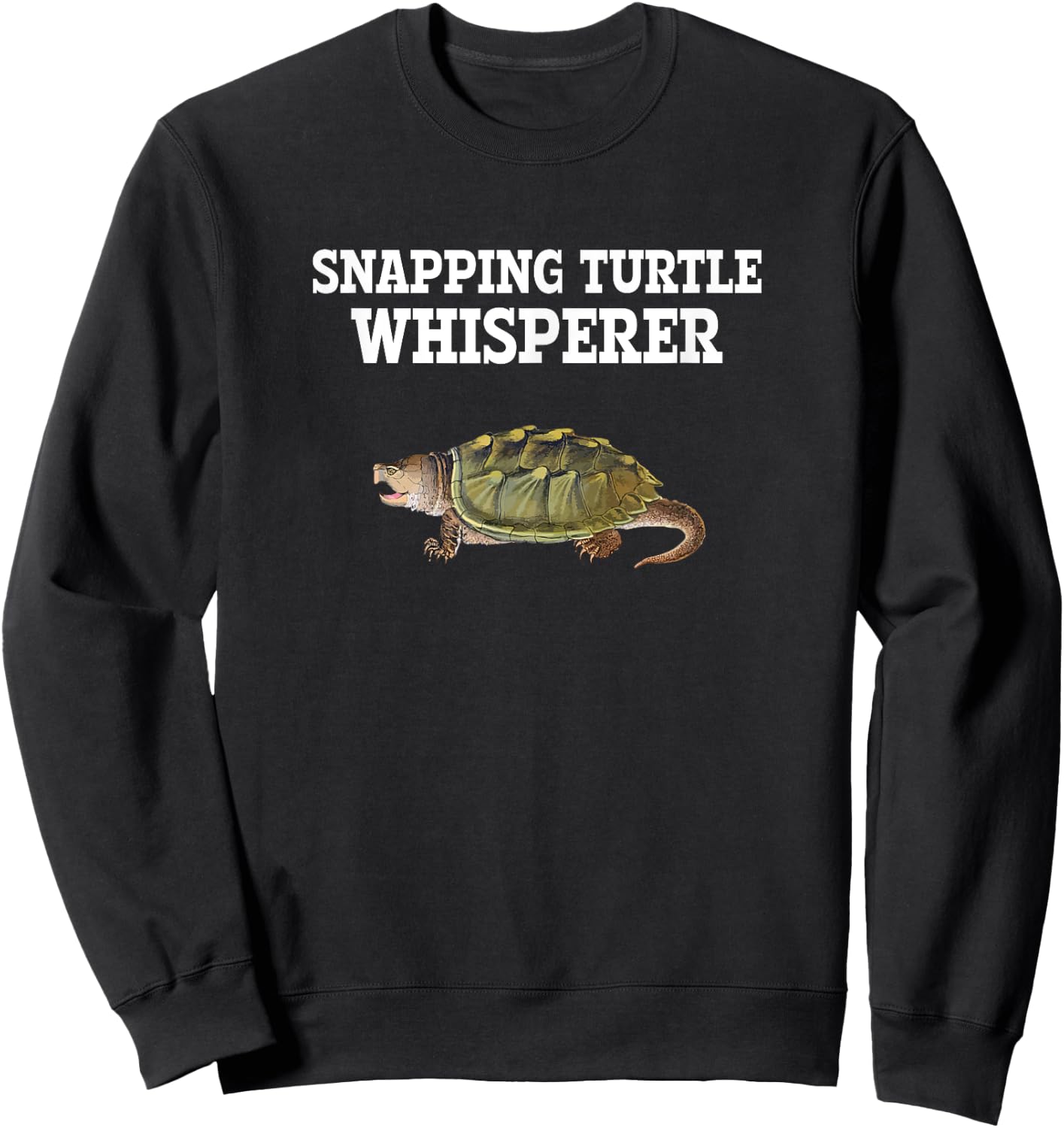 Snapping Turtle Whisperer, Snapping Turtle Sweatshirt - Sweatshirt | Black