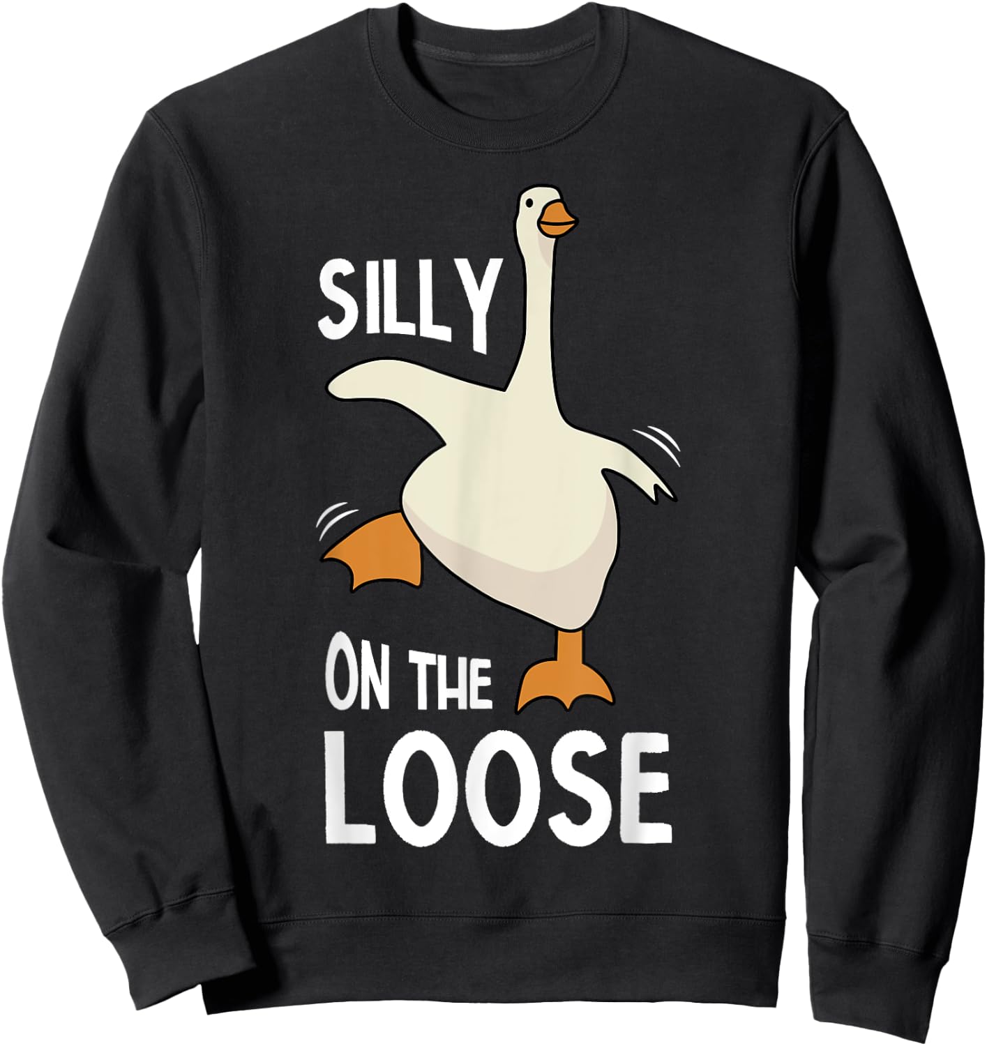 Silly Goose On The Loose Sweatshirt - Sweatshirt | Black