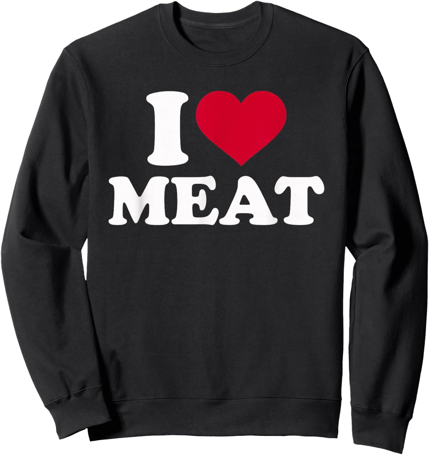 I Love Meat Sweatshirt - Sweatshirt | Black