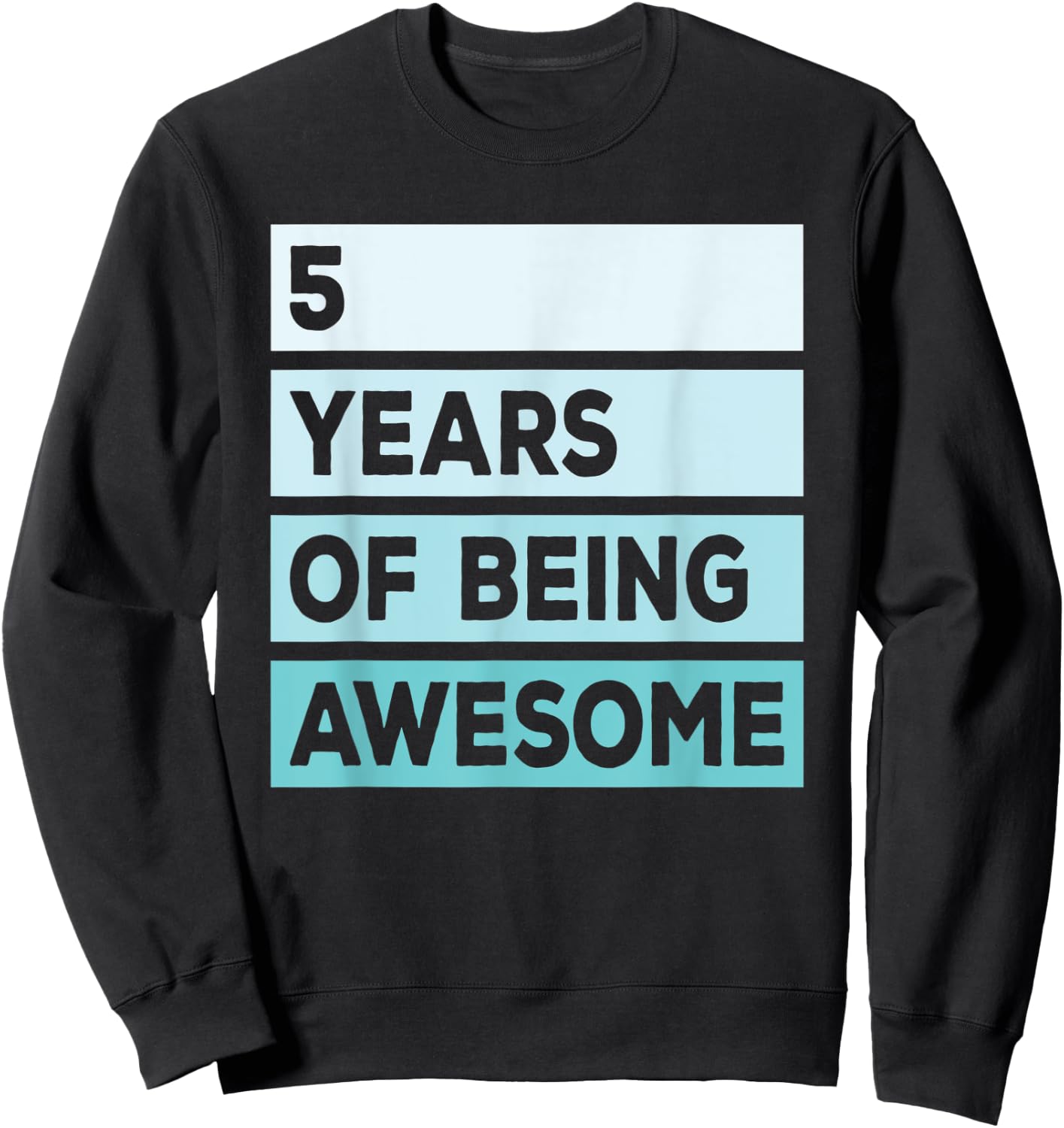 Cute 5 Years Of Being Awesome 5th Birthday Turquoise Stripes Sweatshirt - Sweatshirt | Black