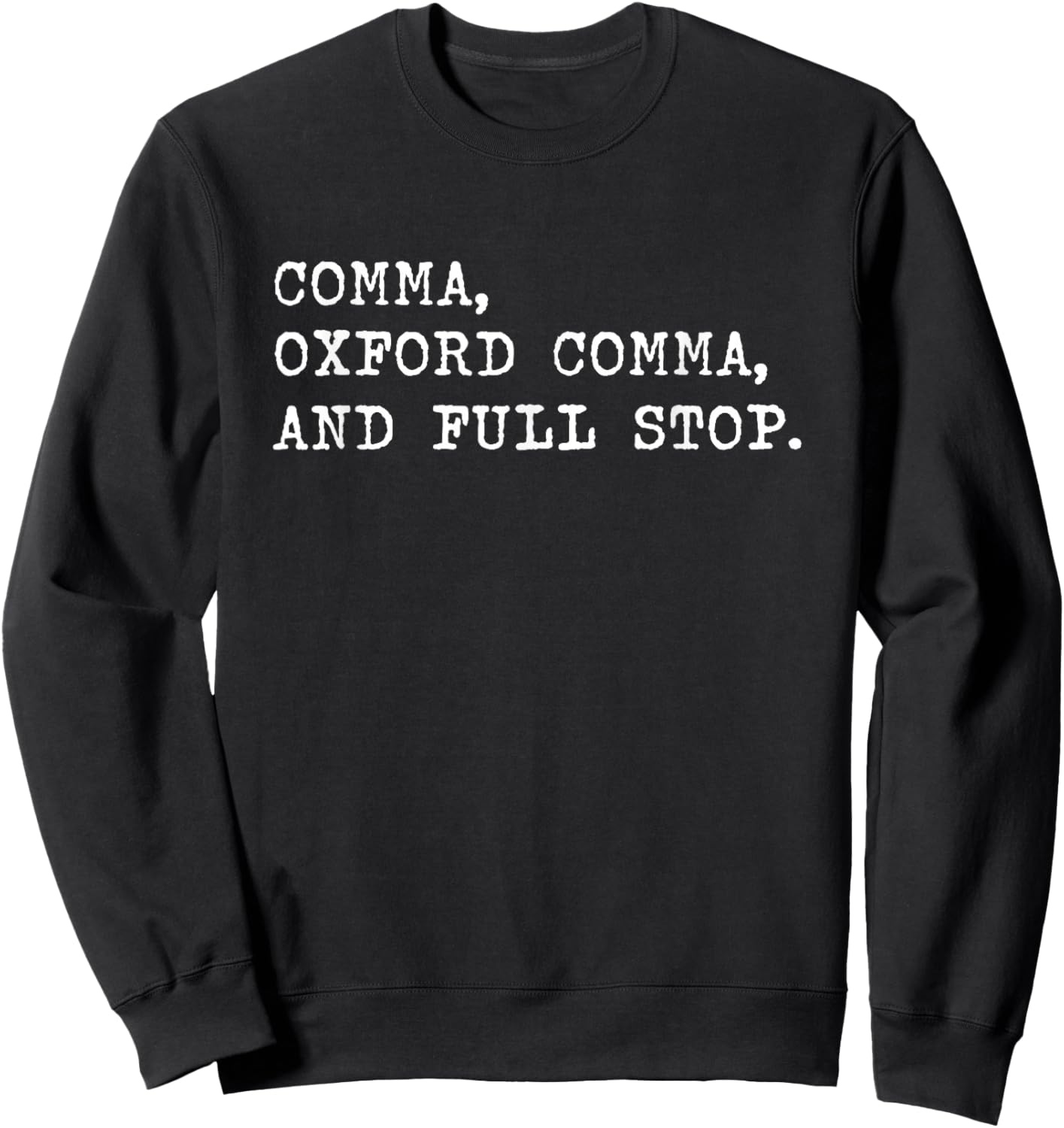 Oxford comma. For grammar students and teachers. Sweatshirt - Sweatshirt | Black