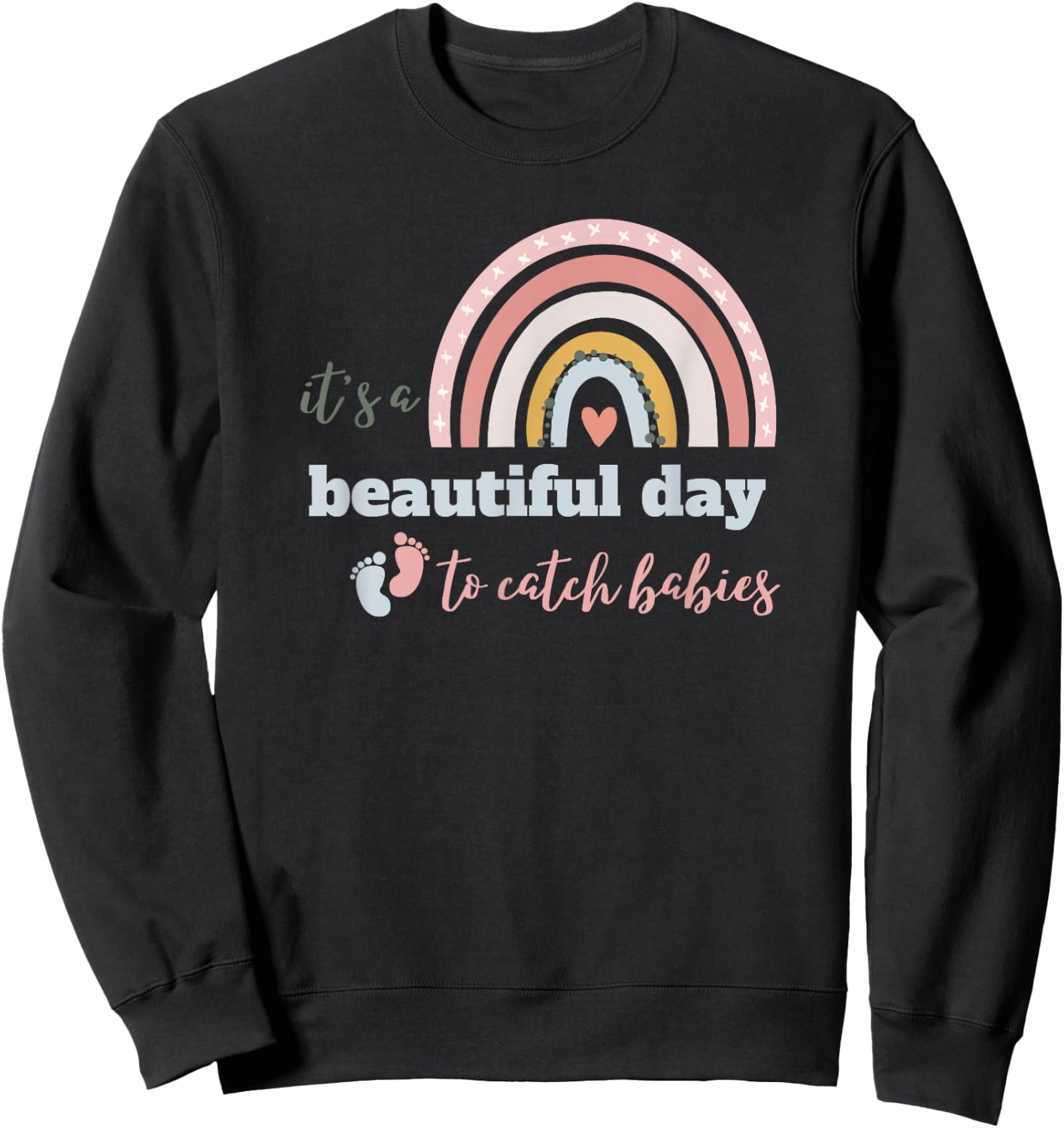 Cute It's A Beautiful Day To Catch Babies Sweatshirt - Sweatshirt | Black