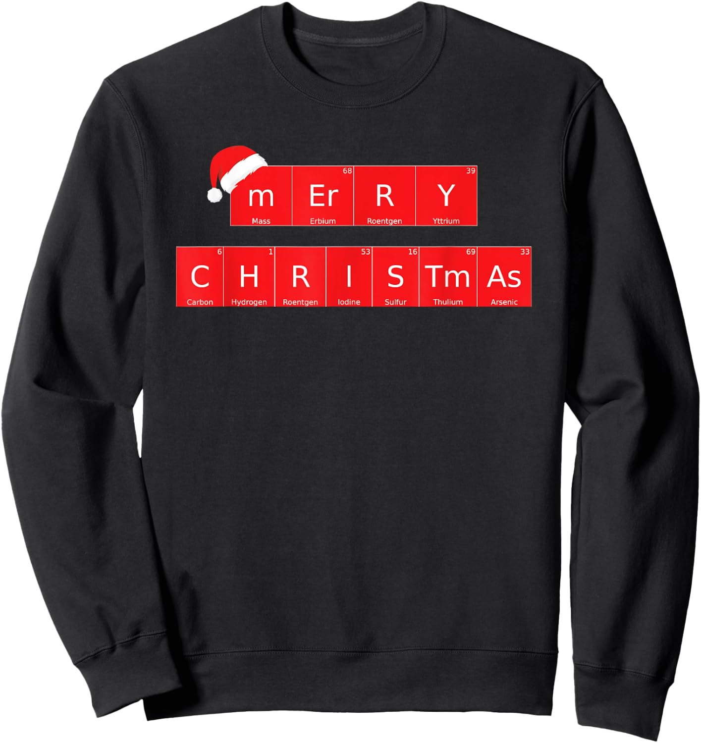 Funny Chemistry Nerd Teachers Geek Gift Christmas Science Sweatshirt - Sweatshirt | Black