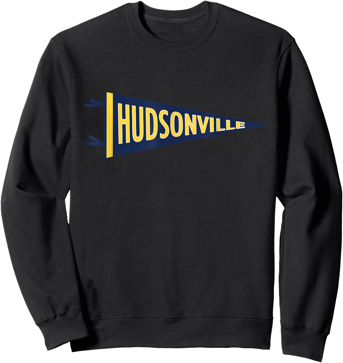 Hudsonville Michigan MI Pennant Flag Hudsonville Eagles Sweatshirt - Sweatshirt | Black