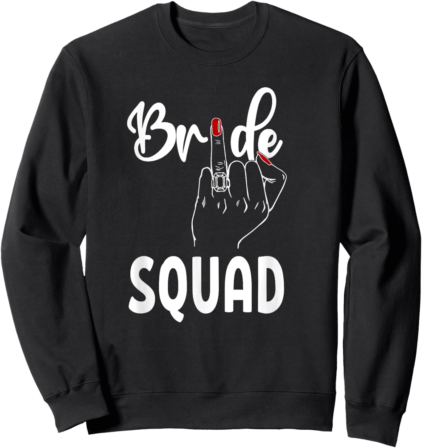 Cute Wedding Bridesmaid Bachelorette Finger Ring Bride Squad Sweatshirt - Sweatshirt | Black