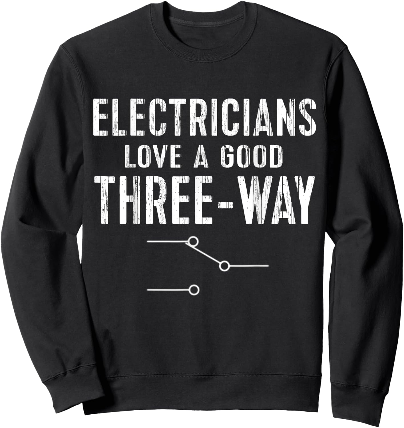 Funny Electrician Gift Three Way Electrical Engineer Sweatshirt - Sweatshirt | Black