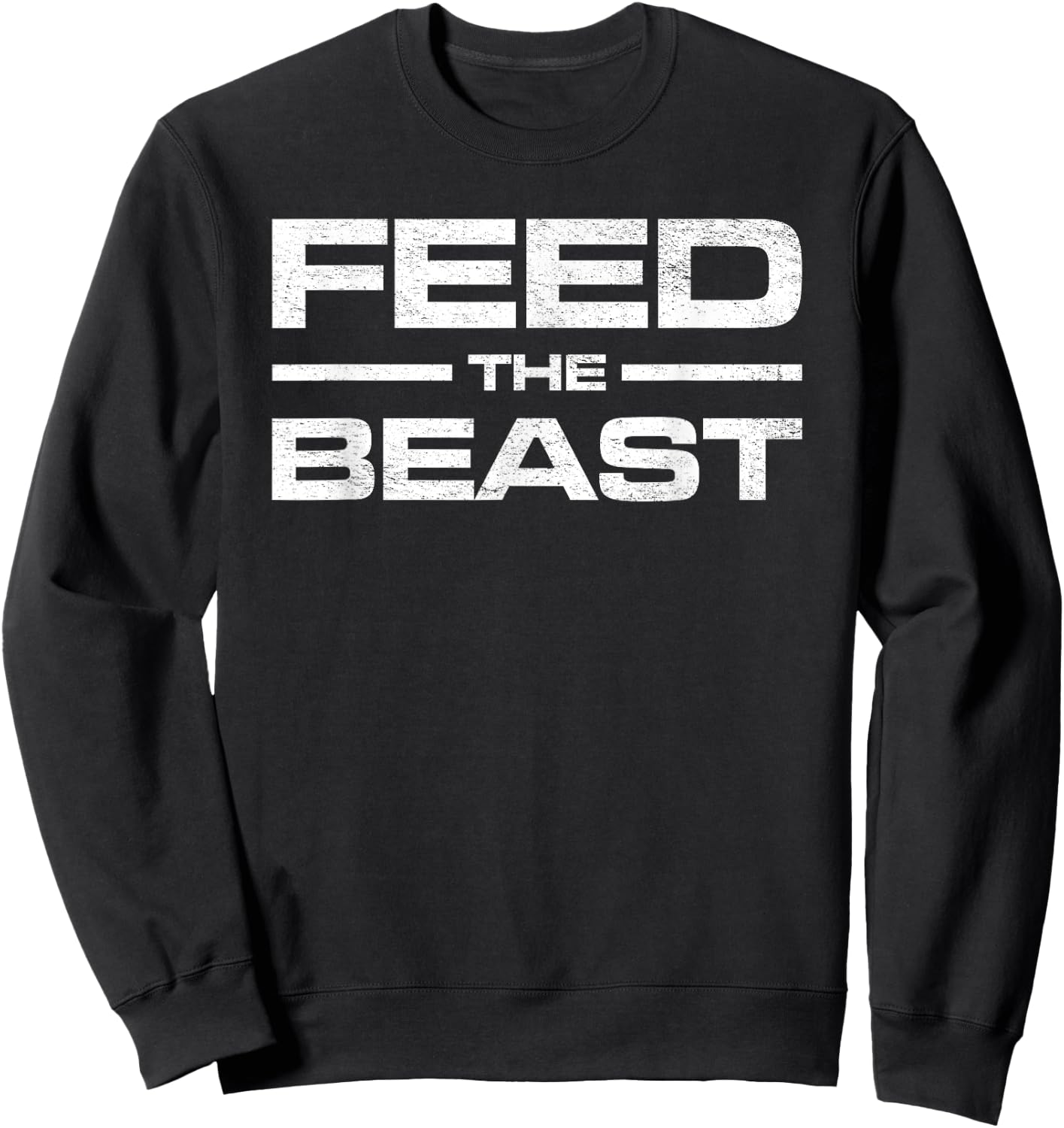 Feed the Beast Mass Gain Muscle Building Gym Workout Sweatshirt - Sweatshirt | Black