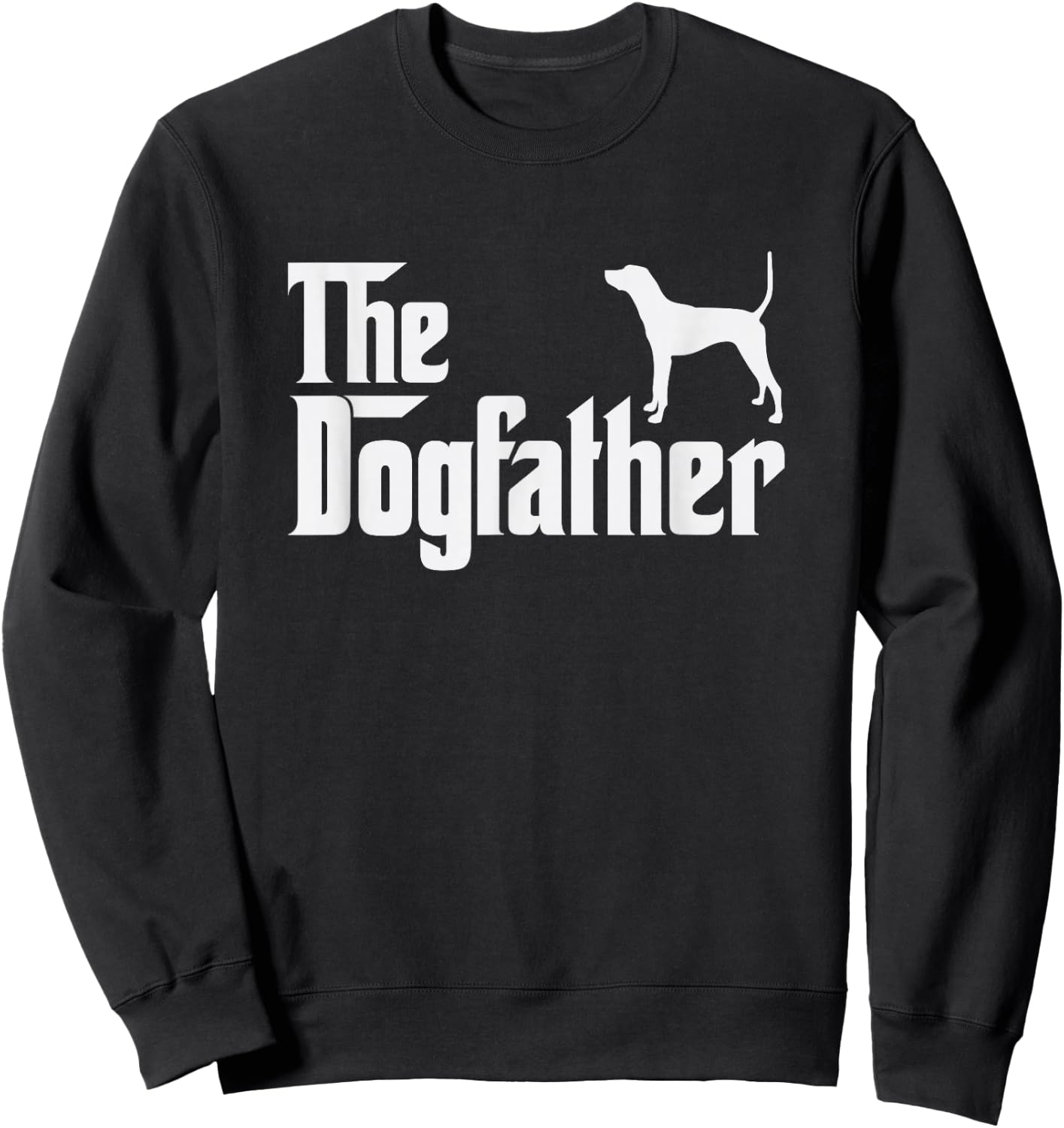 treeing tennessee brindle DogFather Funny Dog Dad Sweatshirt - Sweatshirt | Black